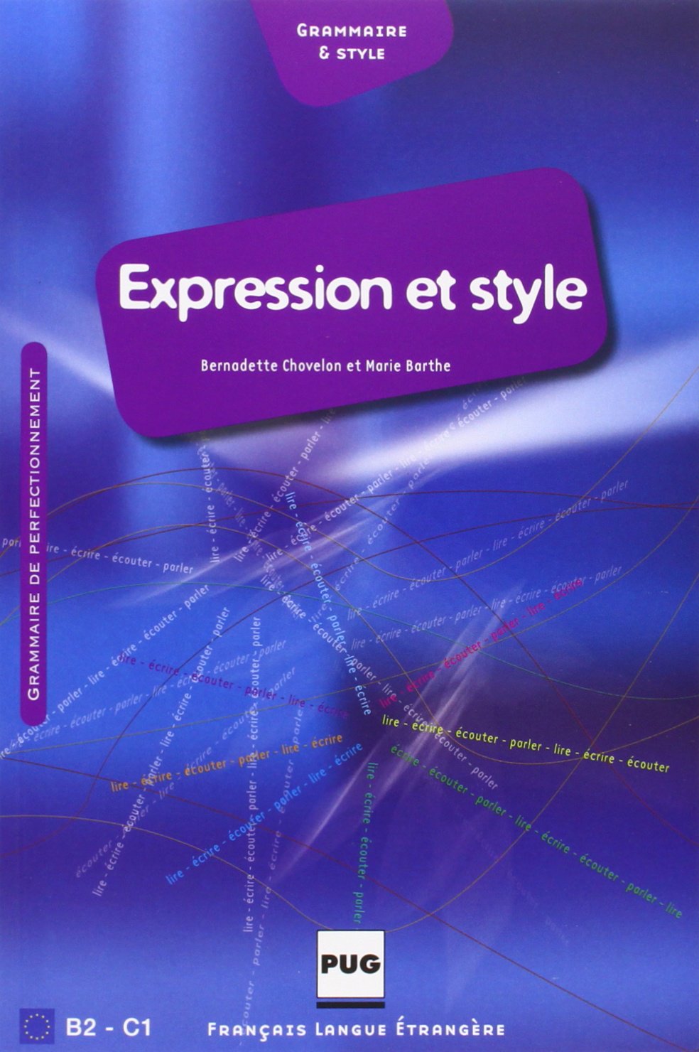 Expression et style B2-C1: Français de perfectionnement 9782706115103