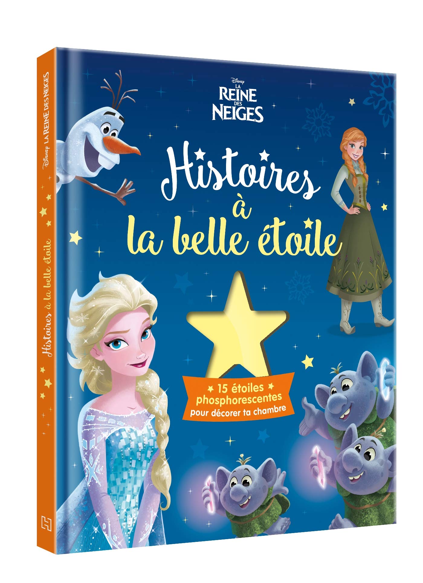 LA REINE DES NEIGES - Histoires à la Belle Étoile: avec 15 étoiles phosphorescentes 9782017006916