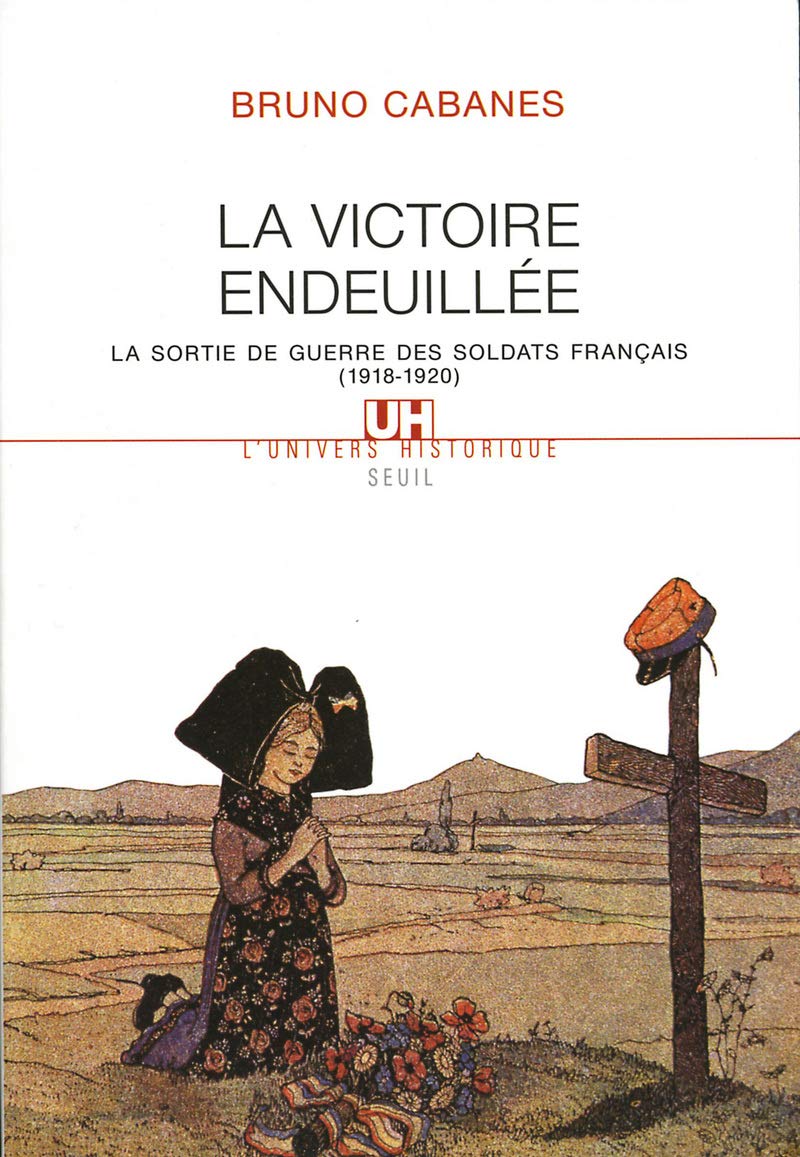 La victoire endeuillée : La sortie de guerre des soldats français (1918-1920) 9782020611497