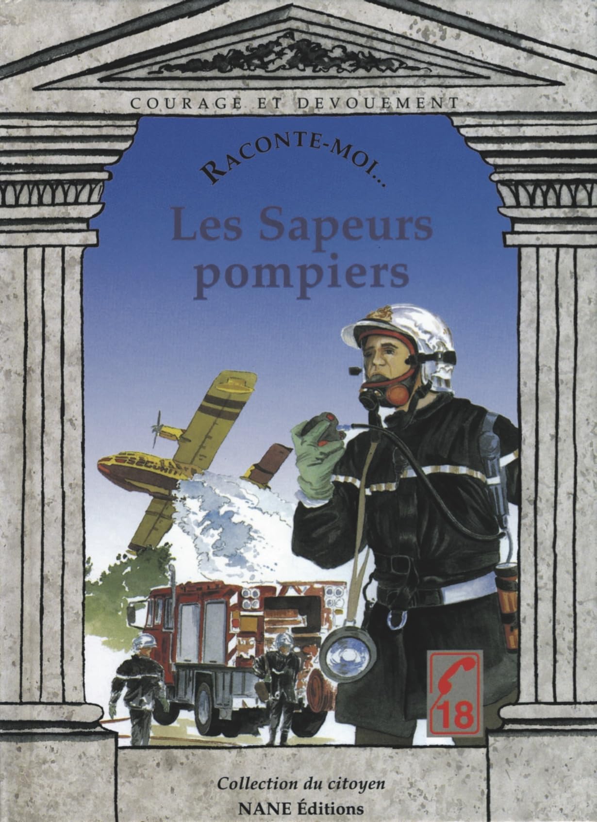 Raconte-moi... Les Sapeurs pompiers 9782843680106