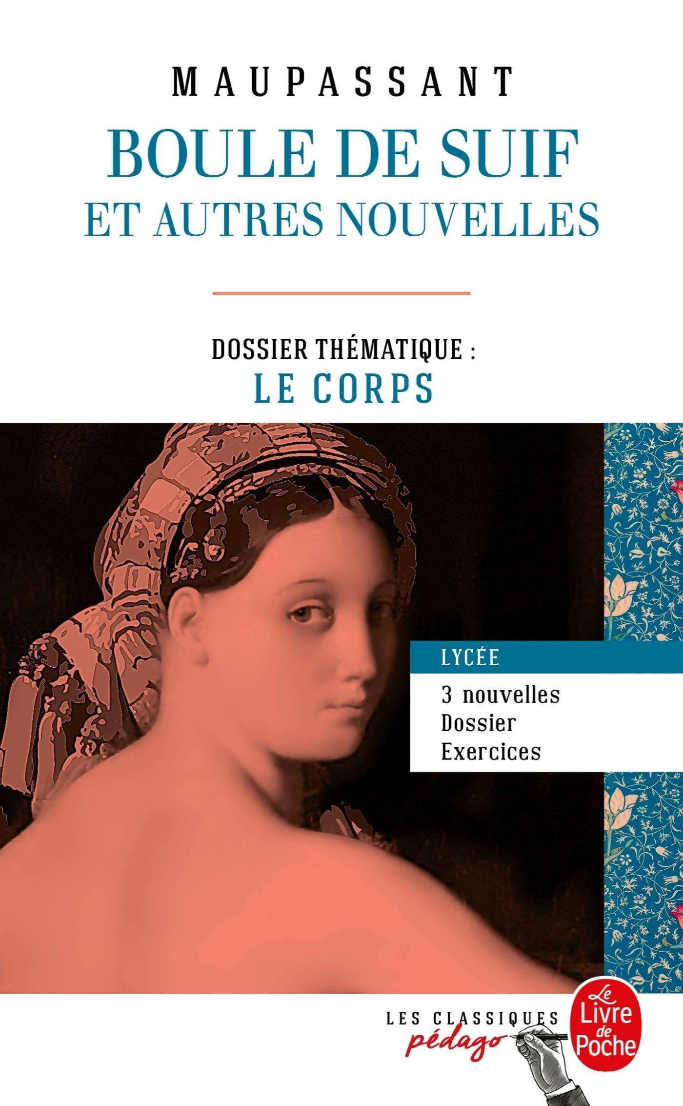 Boule de suif (Edition pédagogique): Dossier thématique : Le Corps 9782253183044