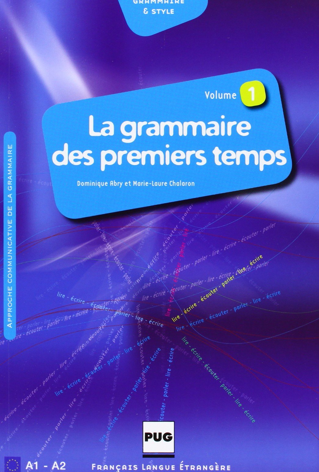 La grammaire des premiers temps: Volume 1 9782706115578