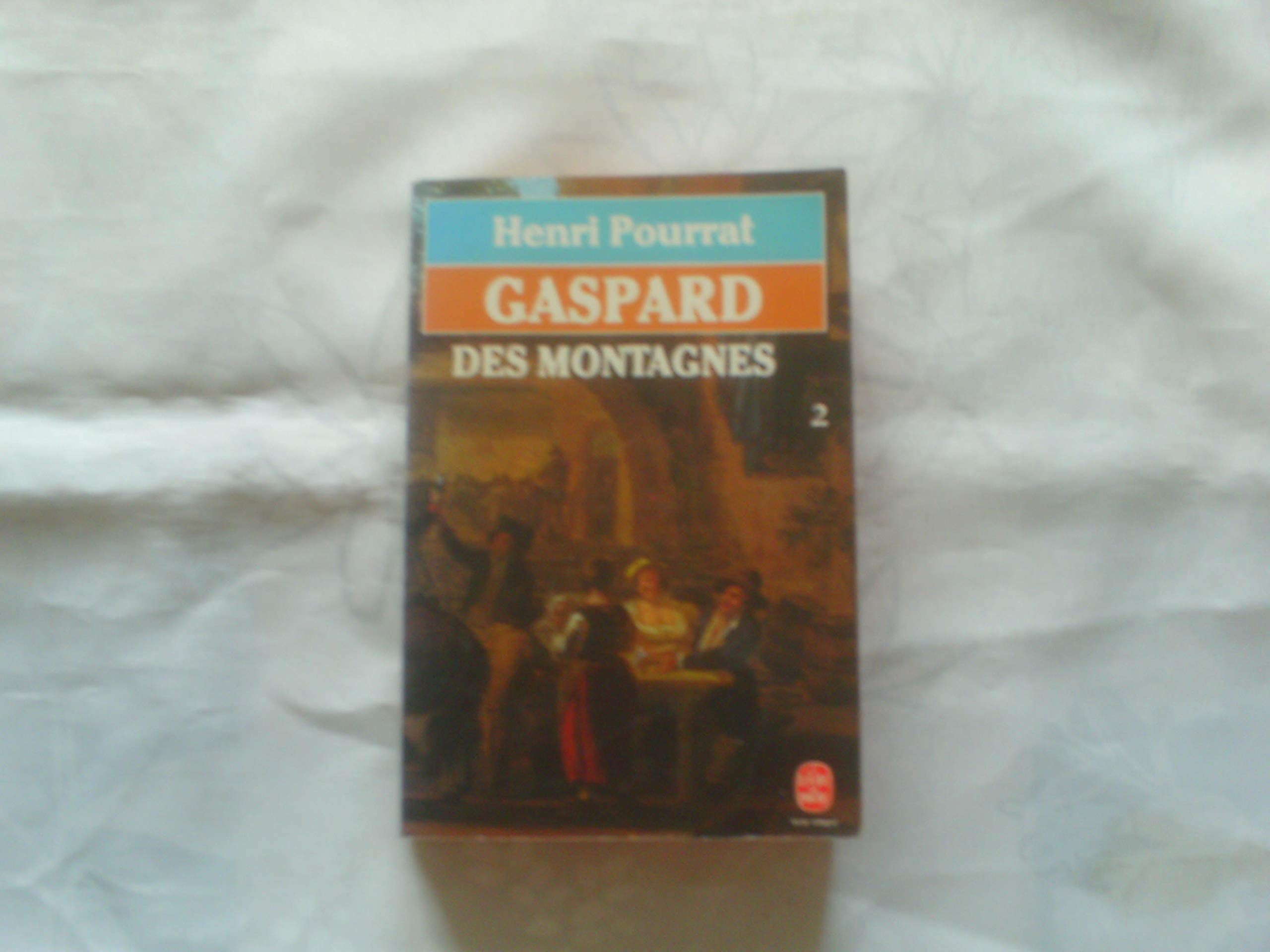 Gaspard Des Montagnes. Tome 2 9782253012214