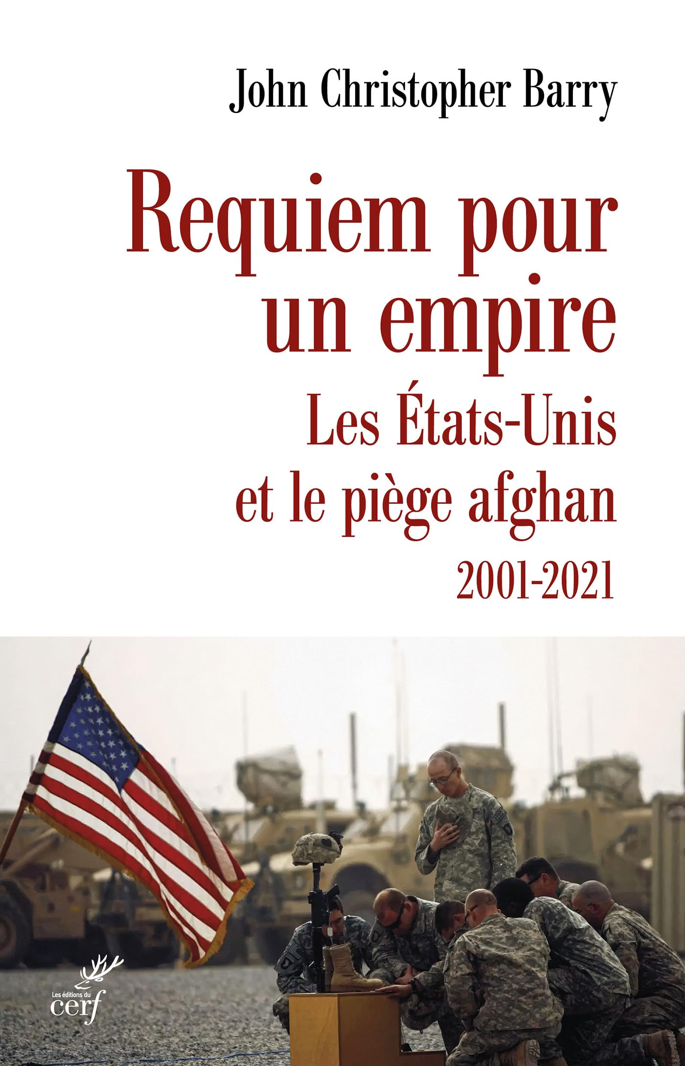 Requiem pour un empire: Les Etats-Unis et le piège afghan 2001-2021 9782204160414