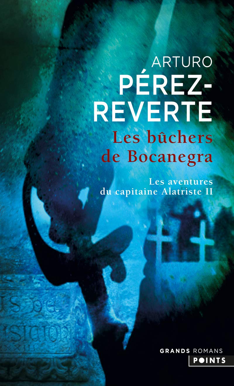 Les Bûchers de Bocanegra. Les Aventures du Capitaine Alatriste (2) 9782757808955