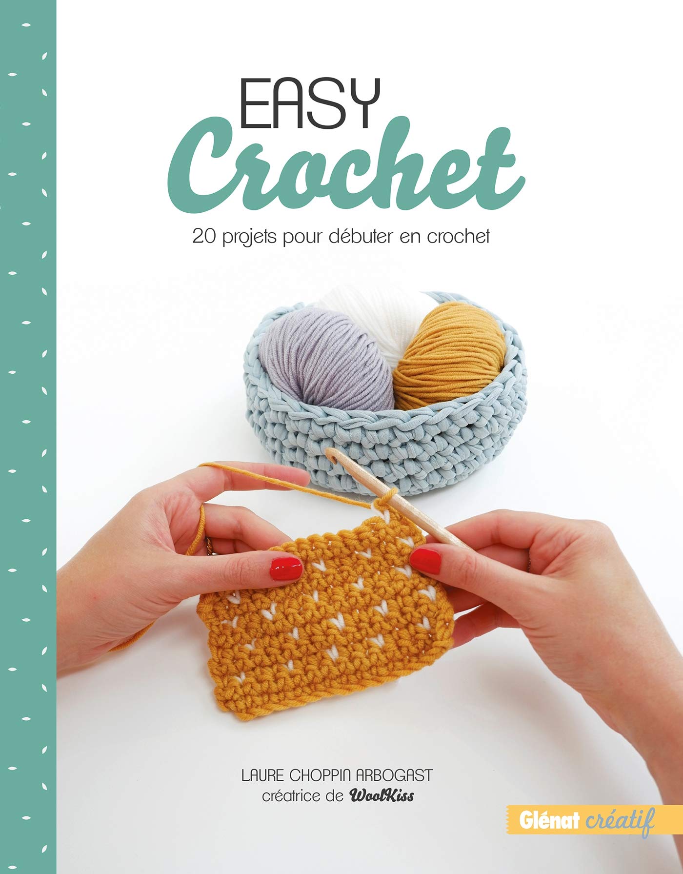 Easy crochet: 20 projets pour débuter en crochet 9782344025611