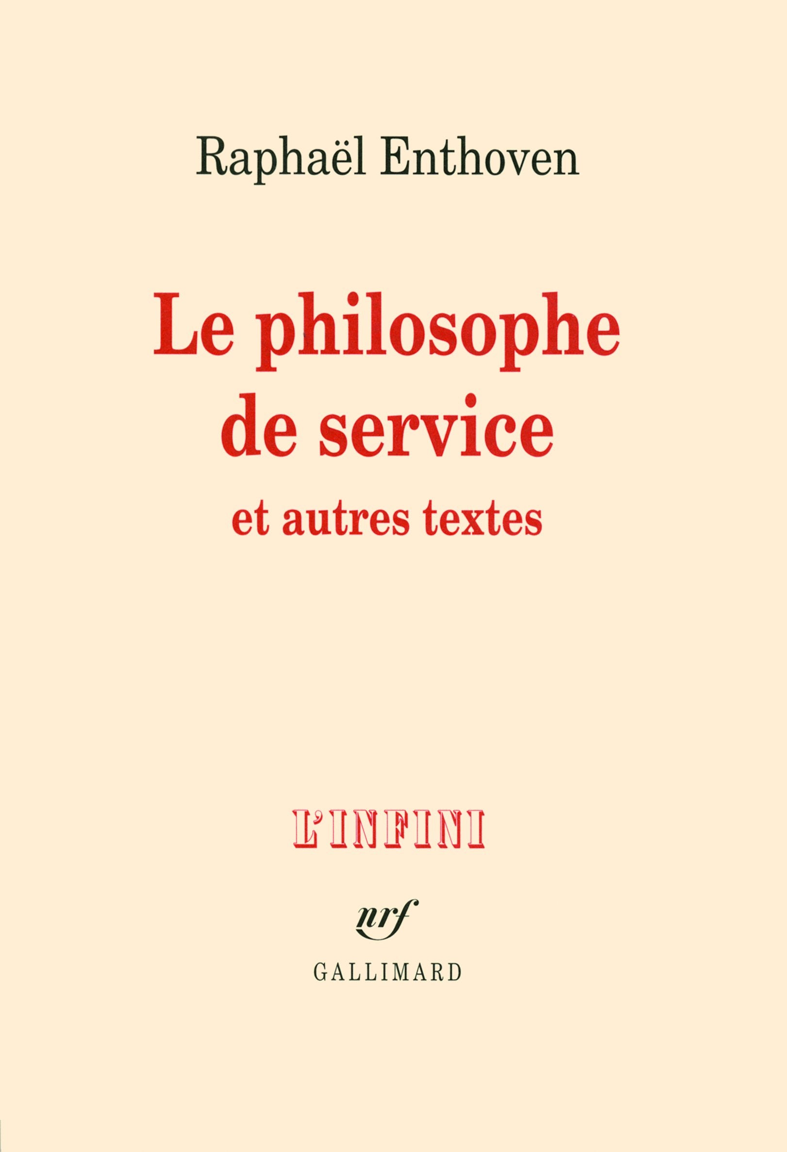 Le philosophe de service et autres textes 9782070132966