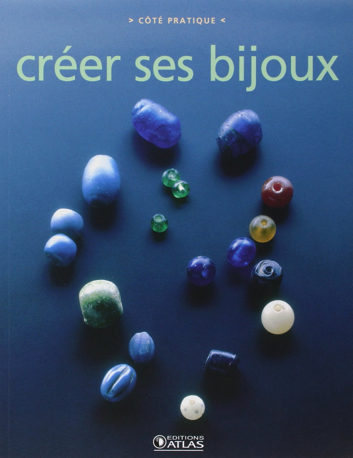Créer ses bijoux 9782723460958