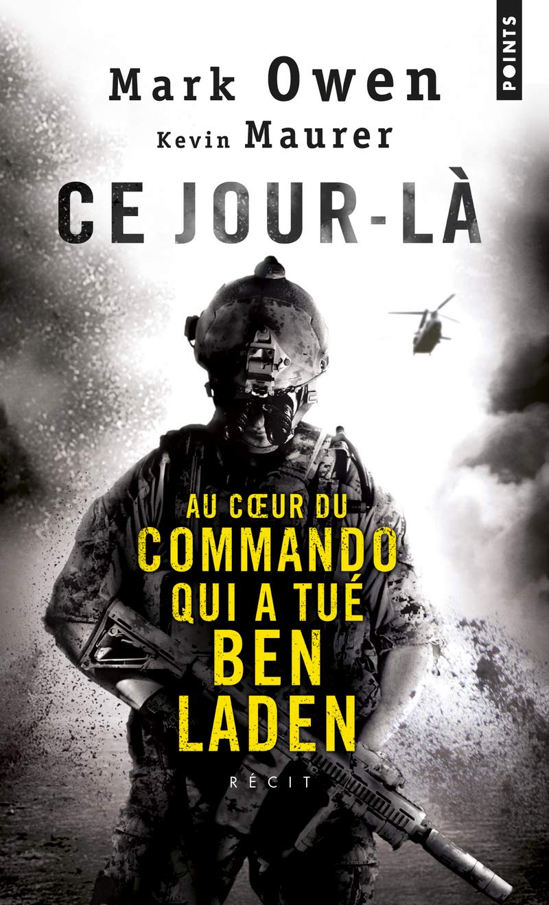 Ce jour-là: Au coeur du commando qui a tué Ben Laden 9782757836095