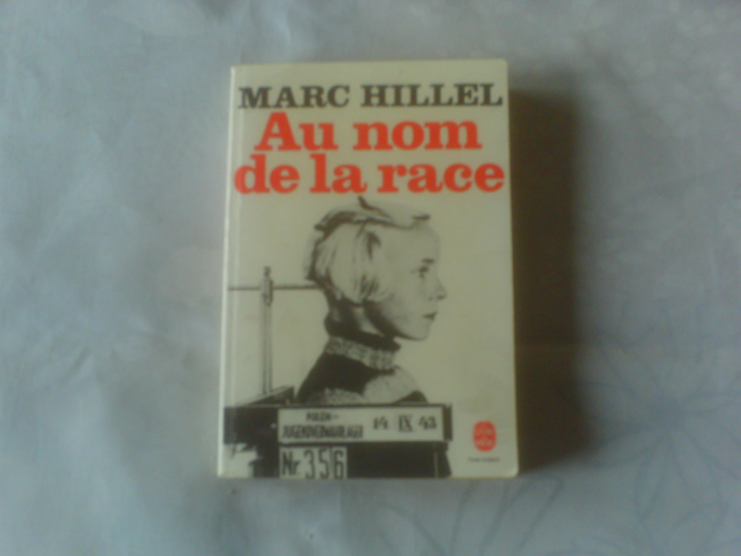 Au nom de la race / Marc Hillel ; en collaboration avec Clarissa Henry. Au nom de la race / Marc Hillel ; en collaboration avec Clarissa Henry.Au nom de la race / Marc Hillel ; en collaboration avec Clarissa Henry 
