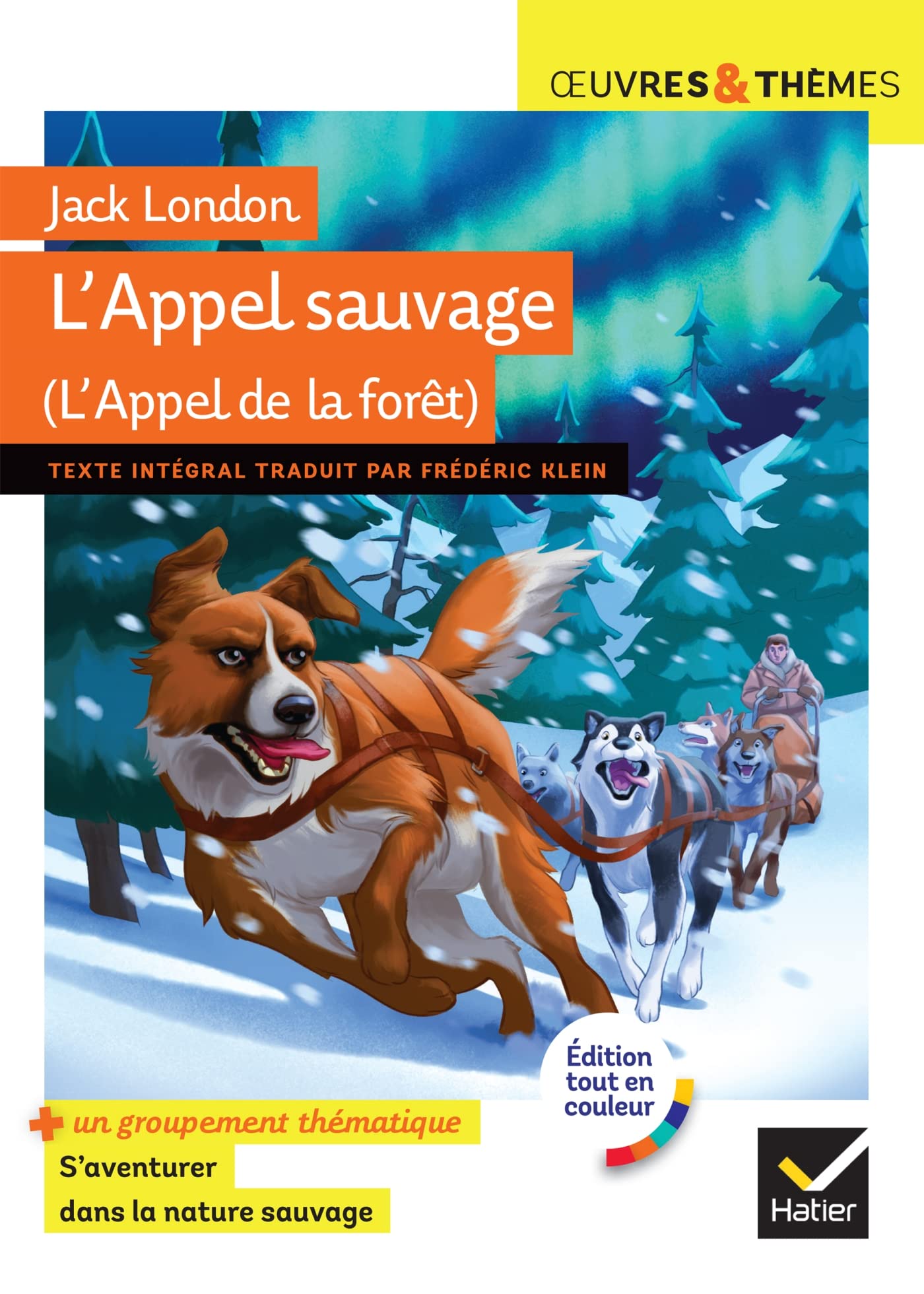 L'Appel de la forêt (L'Appel sauvage): suivi d'un groupement thématique « S'aventurer dans la nature sauvage » 9782401084605