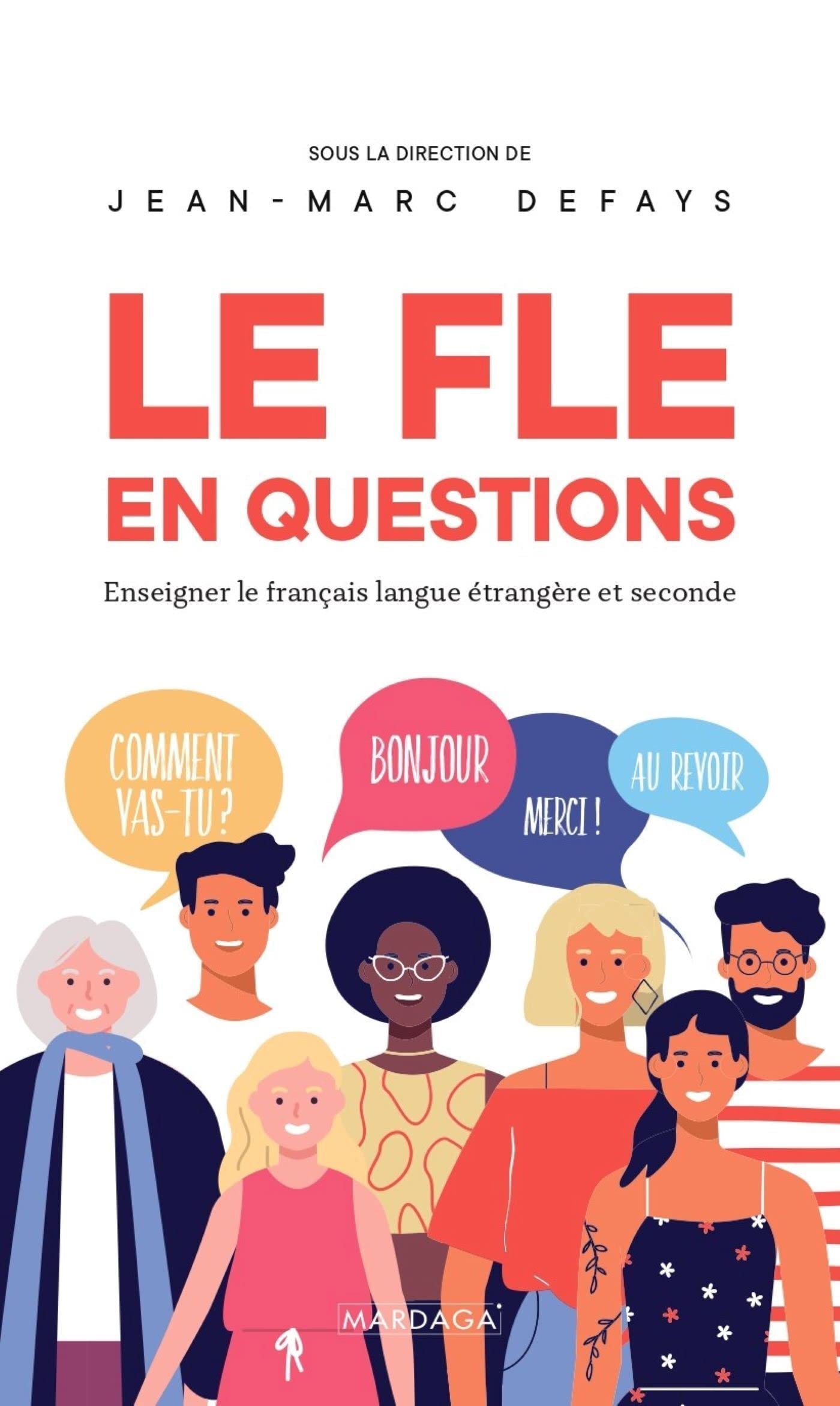 Le FLE en questions: Enseigner le français langue étrangère et seconde 9782804708597