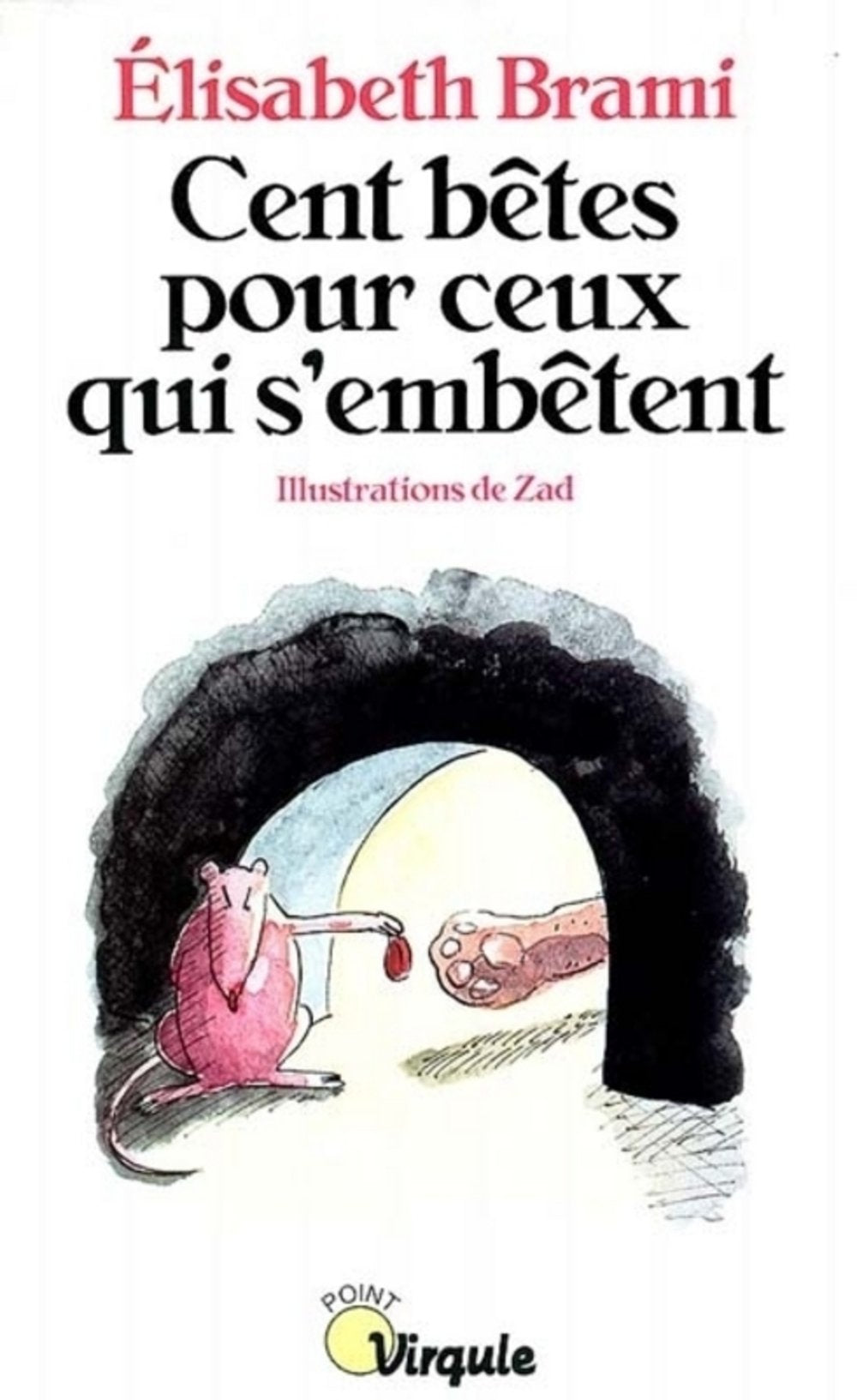 Cent bêtes pour ceux qui s'embêtent 9782020327725