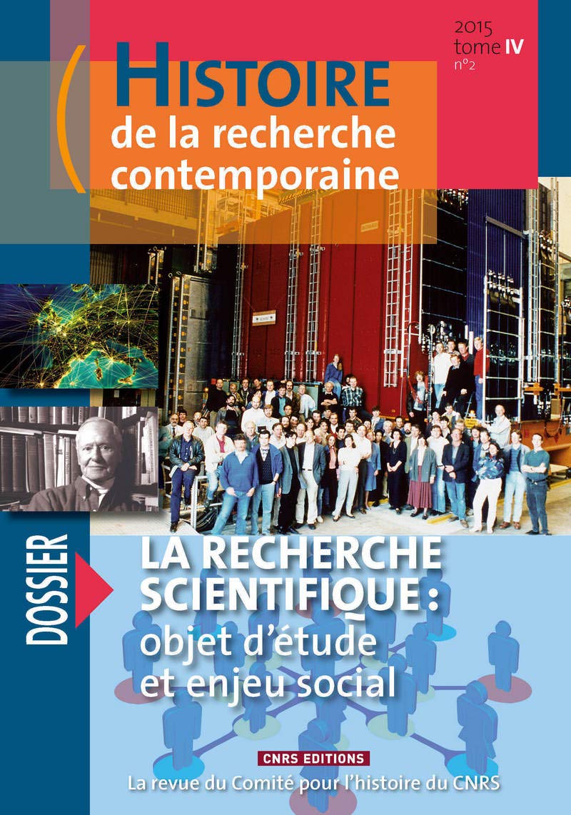 Histoire de la recherche contemporaine 2015 - T4 - N°2 - La recherche scientifique : objet d'étude e 9782271090065