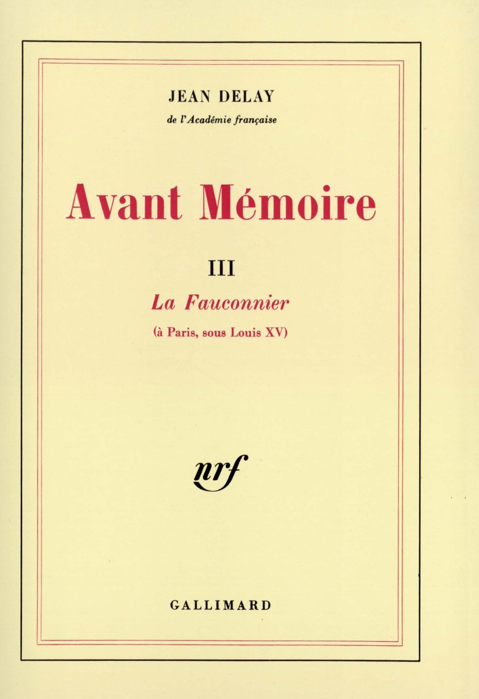 Avant mémoire Tome 3: La Fauconnier (à Paris sous Louis XV) 9782070221516