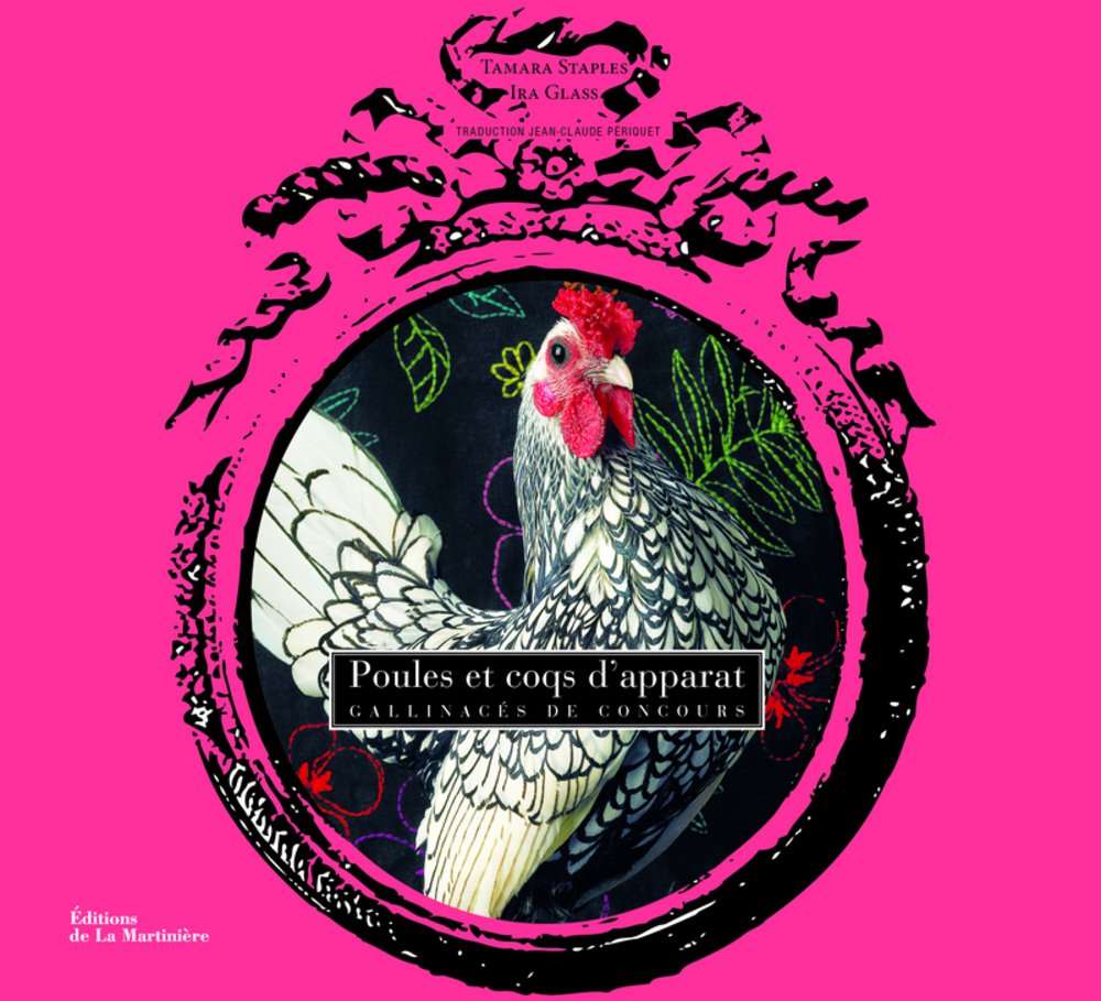 Poules et coqs d'apparat. Gallinacés de concours 9782732458908