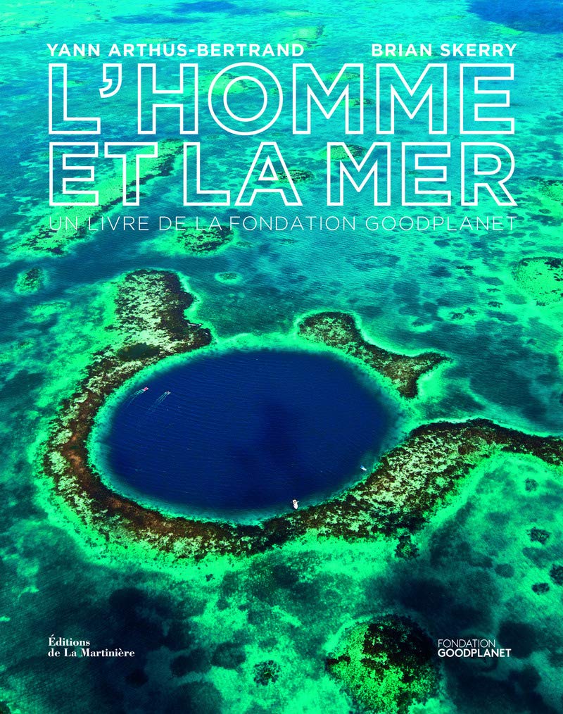 L'homme et la mer: Un livre de la fondation GoodPlanet 9782732452777