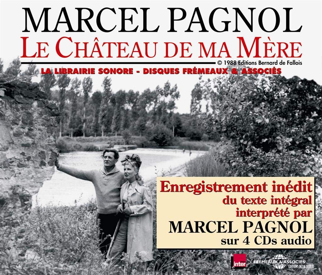 Le Château de Ma Mere-Lu par Marcel Pagnol 3561302517421