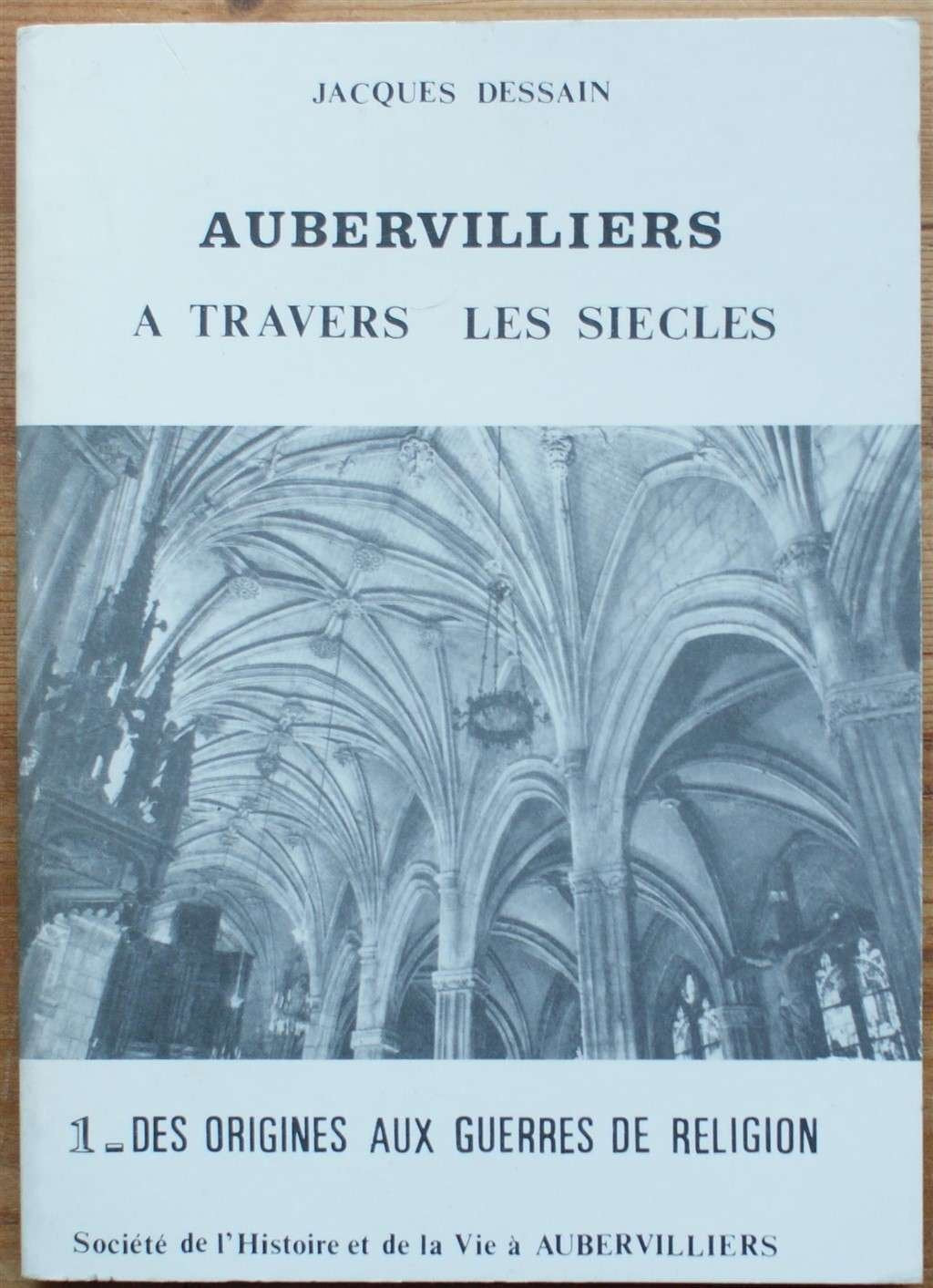 Aubervilliers a travers les siecles, 1, Des origines aux guerres de religion 