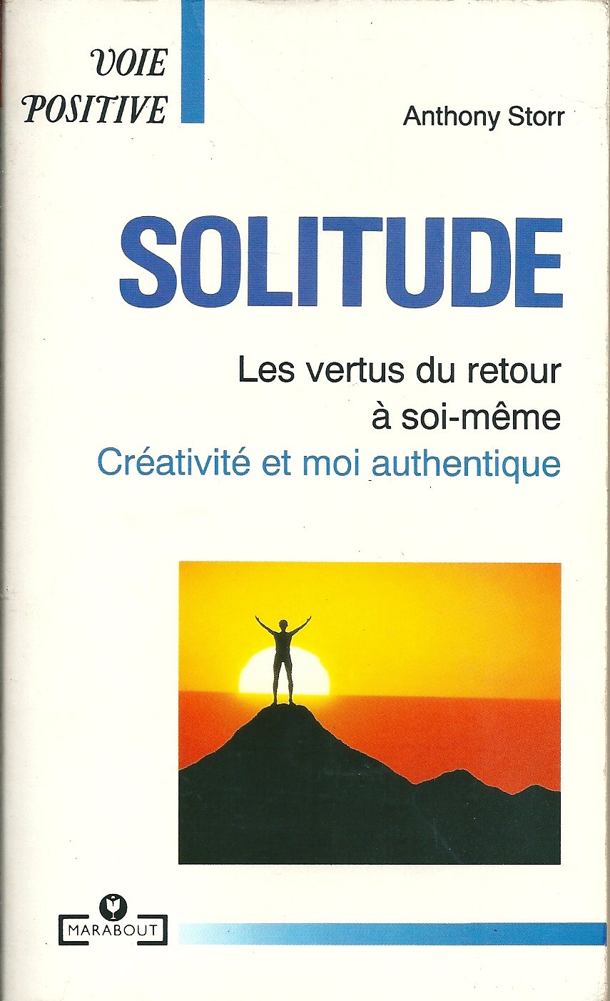 Solitude: Les vertus du retour à soi-même 9782501018340