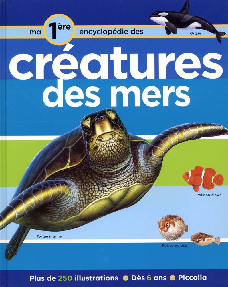 Ma première encyclopédie sur les créatures des mers 9782753009530