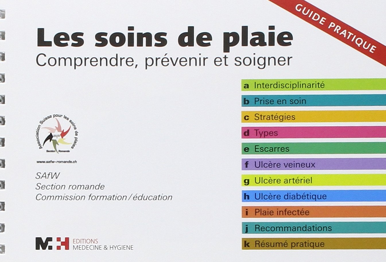 Les soins de plaie: Comprendre, prévenir et soigner 9782880492892