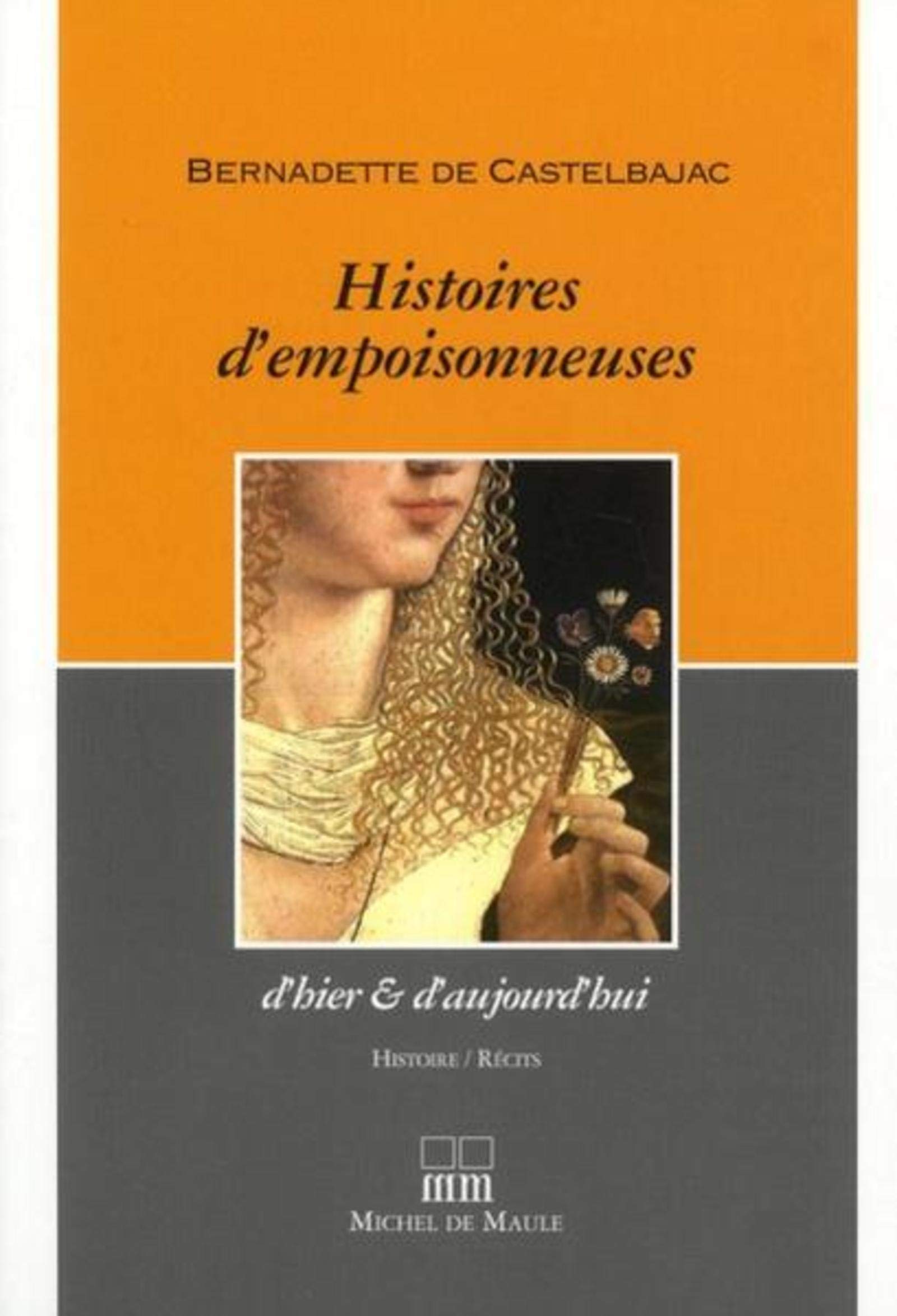 HISTOIRE D'EMPOISONNEUSES D'HIER ET D'AUJOURD'HUI 9782876232532