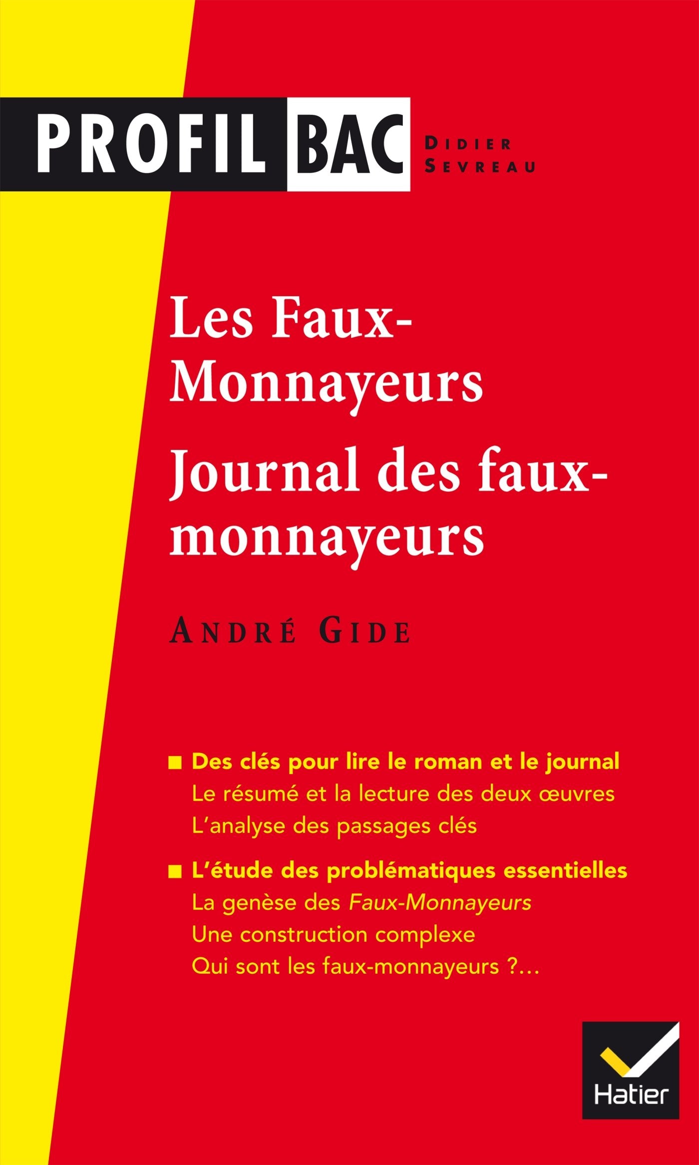 Profil - Gide (André), Les Faux-monnayeurs, Le Journal des faux-monnayeurs: analyse littéraire de l'oeuvre 9782218969263