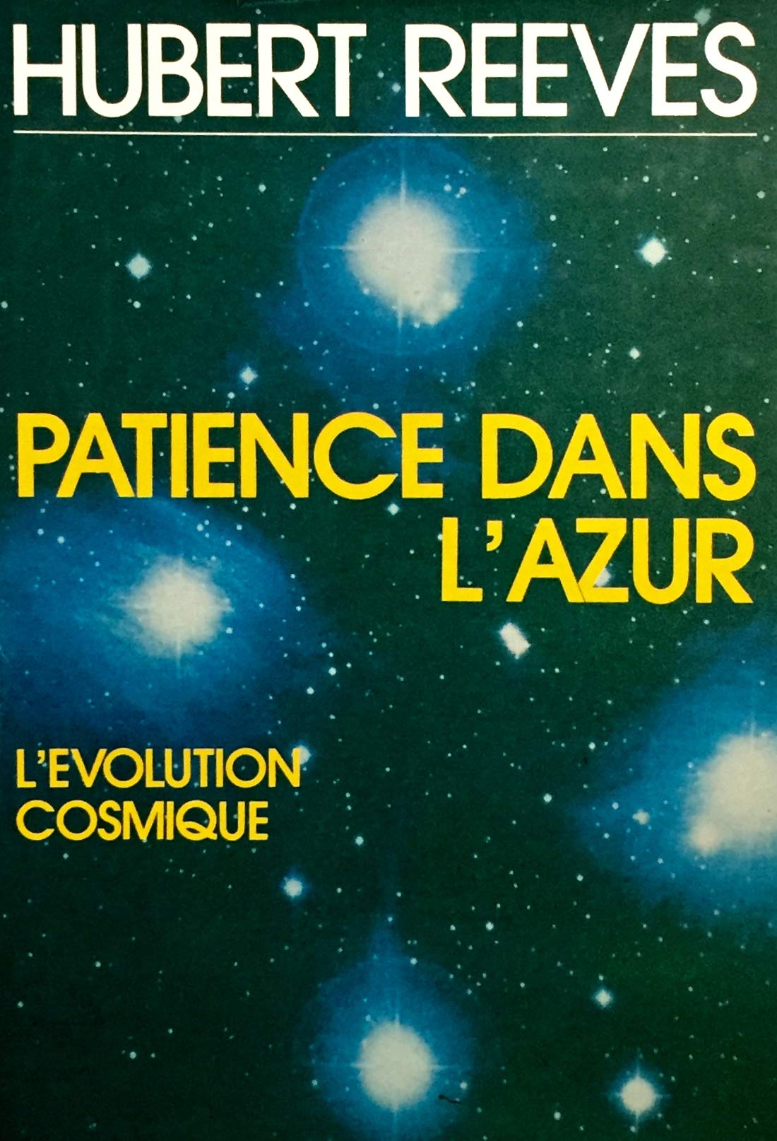 Patience dans l'azur: L'évolution cosmique 9782724212068