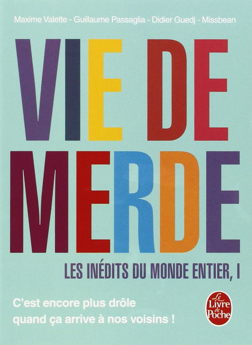 Vie de Merde : les inédits du monde entier tome 1 9782253131885