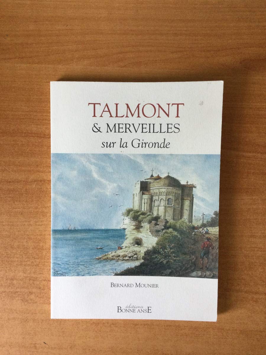 Talmont et merveilles sur la Gironde 9782914463119