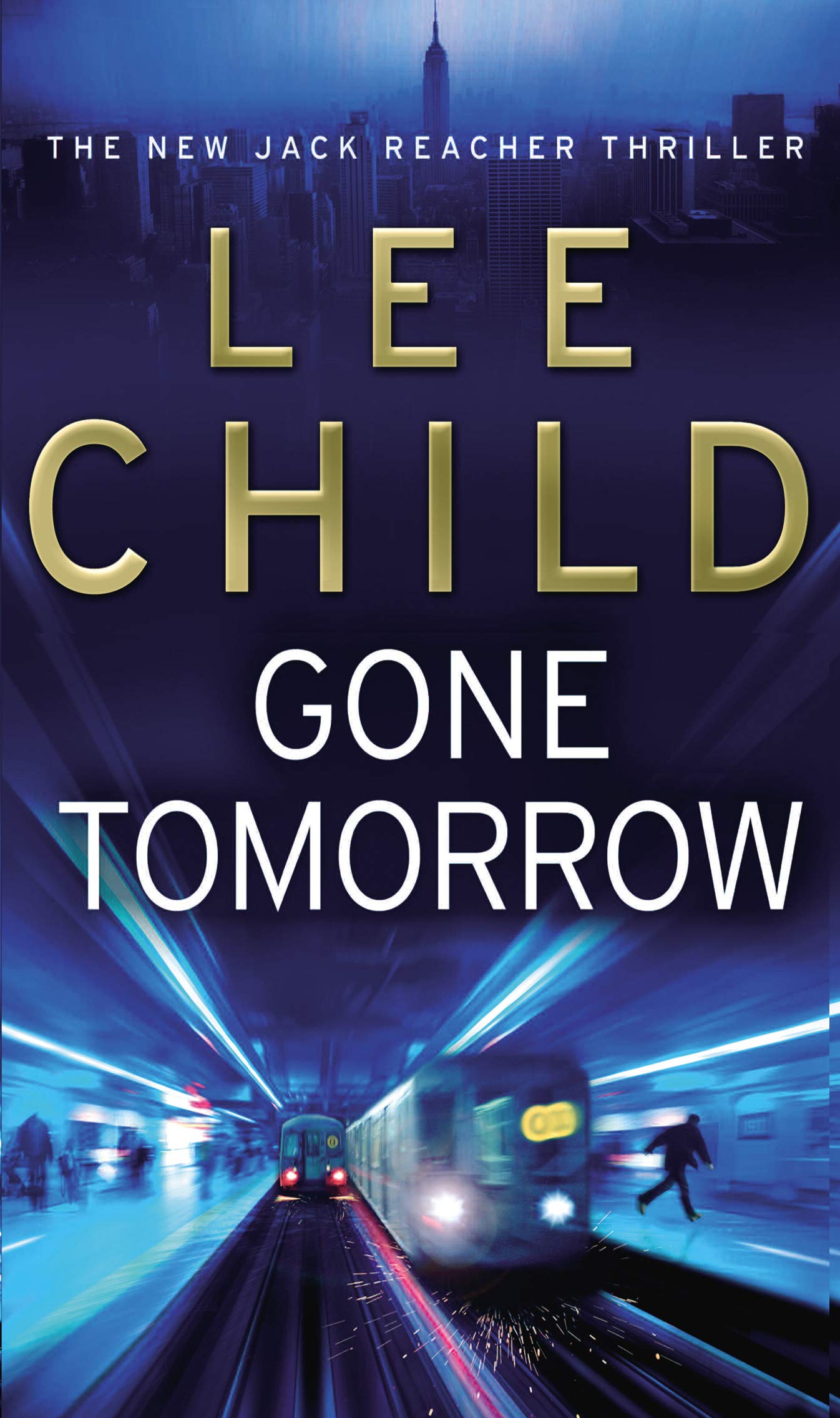 Gone Tomorrow: The action-packed Jack Reacher thriller from the No.1 Sunday Times bestselling author 9780553818123