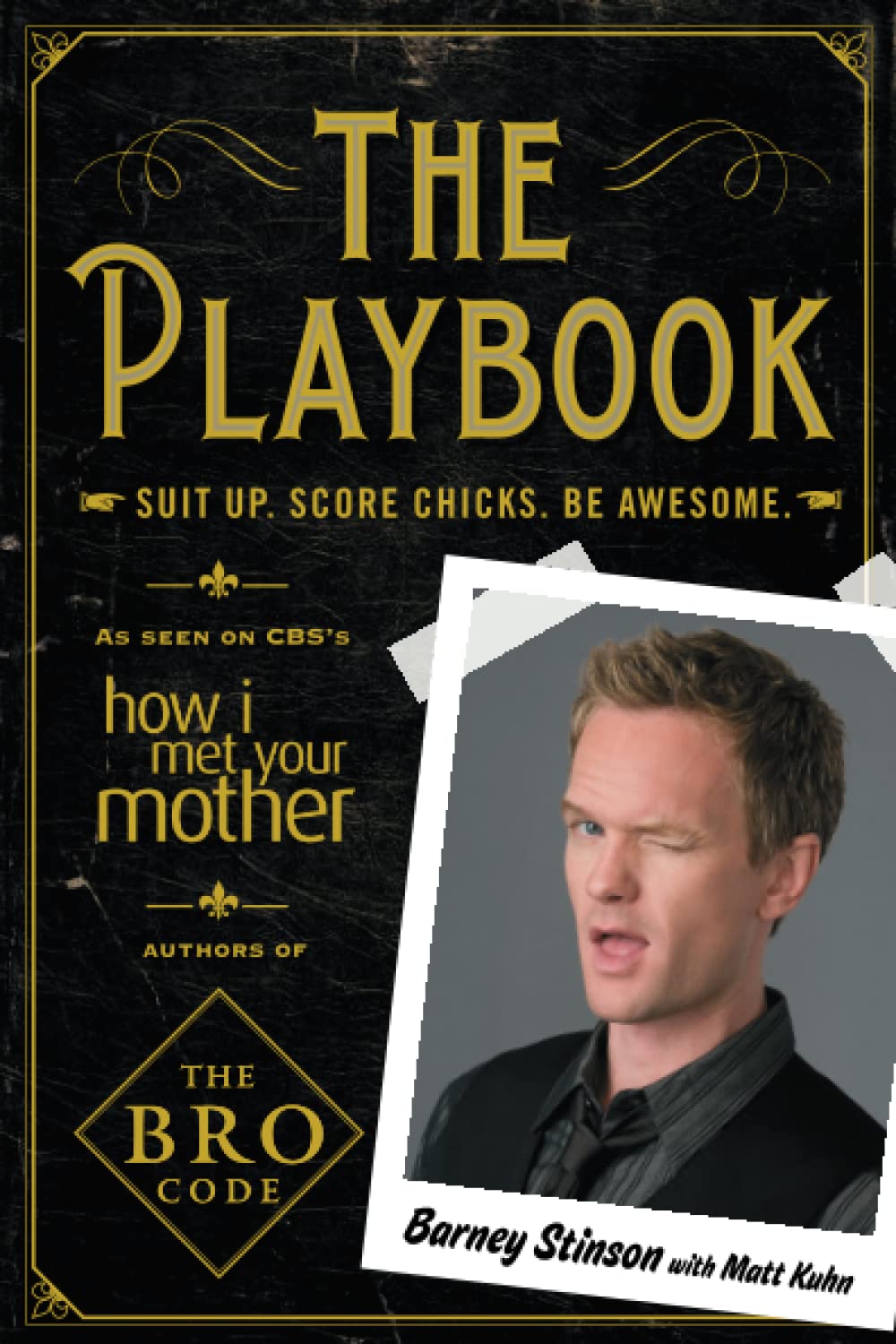 The Playbook: Suit up. Score chicks. Be awesome. 9781439196830