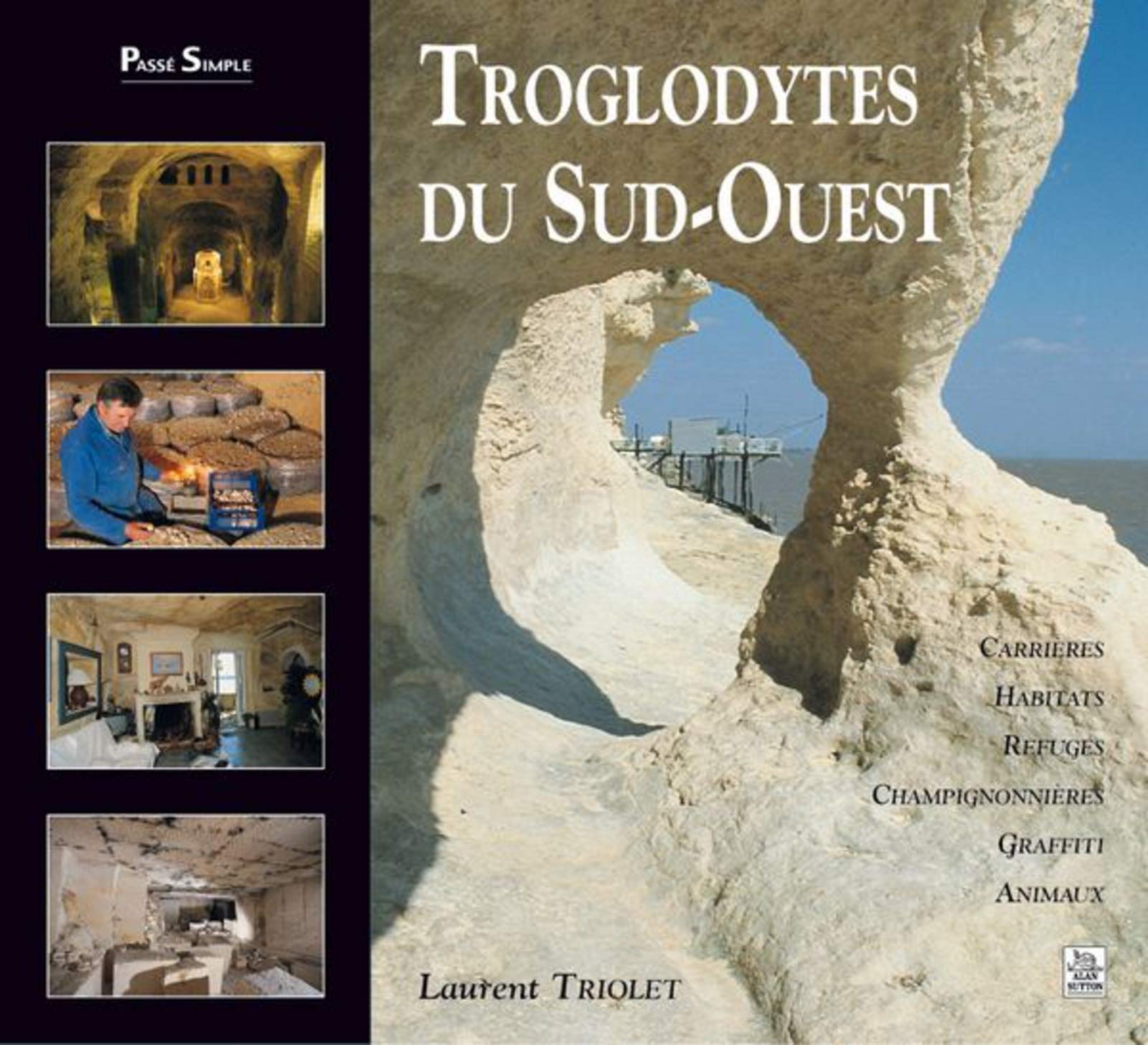 Troglodytes du Sud-Ouest 9782849103524