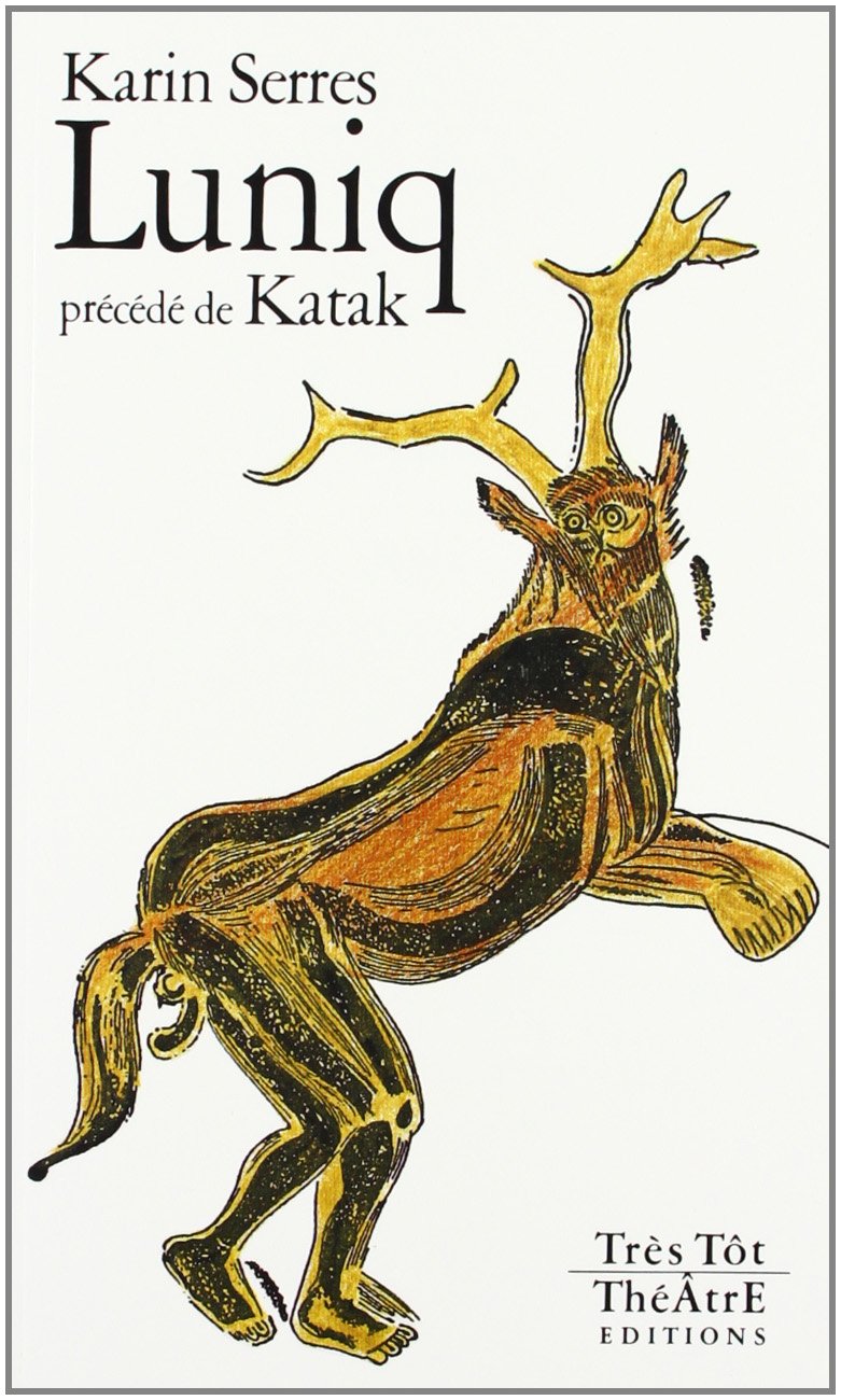 Katak, suivi de "Luniq" 9782910360092