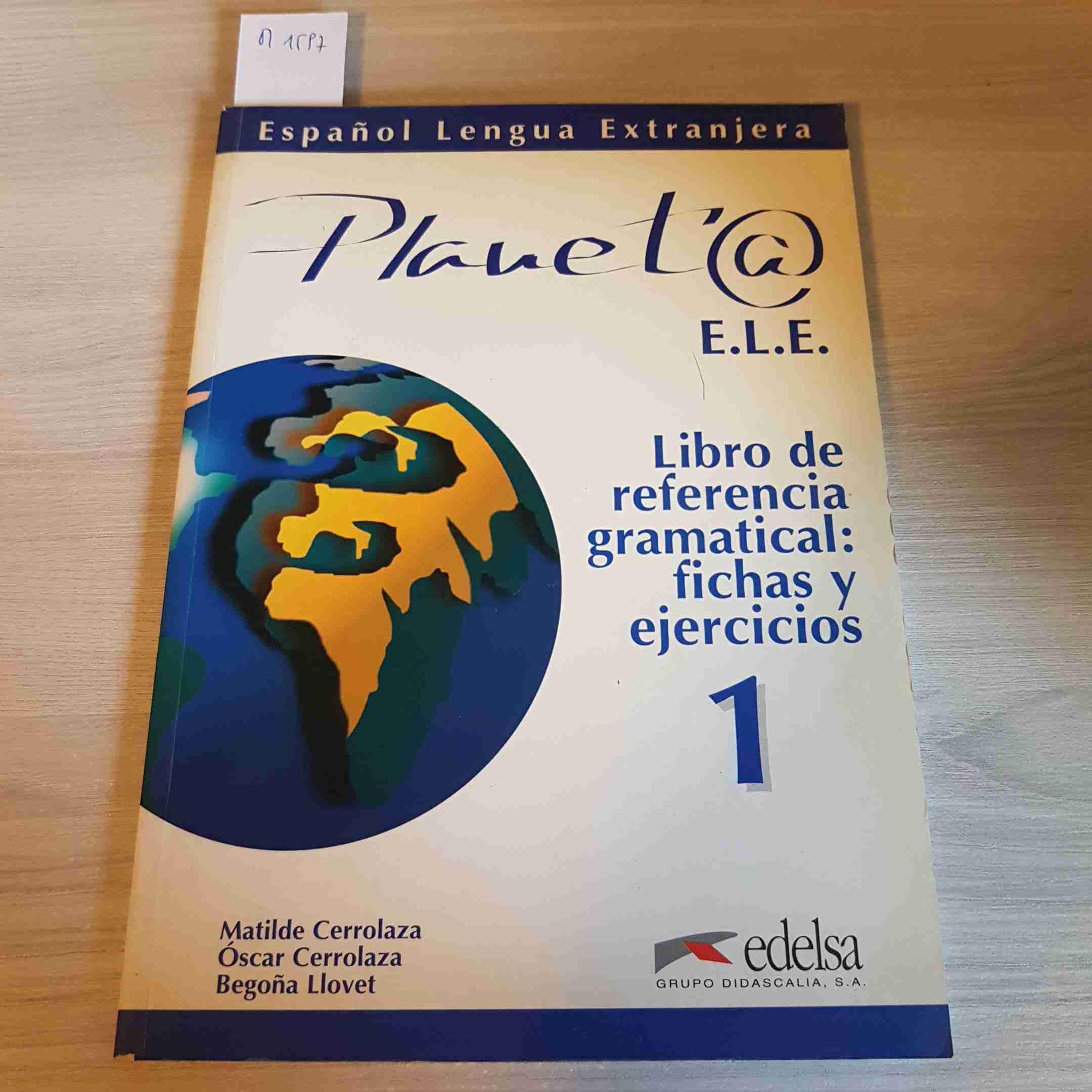 Planeta 1 : FLE, libro de referencia gramatical, fichas y ejercicios 9788477112228