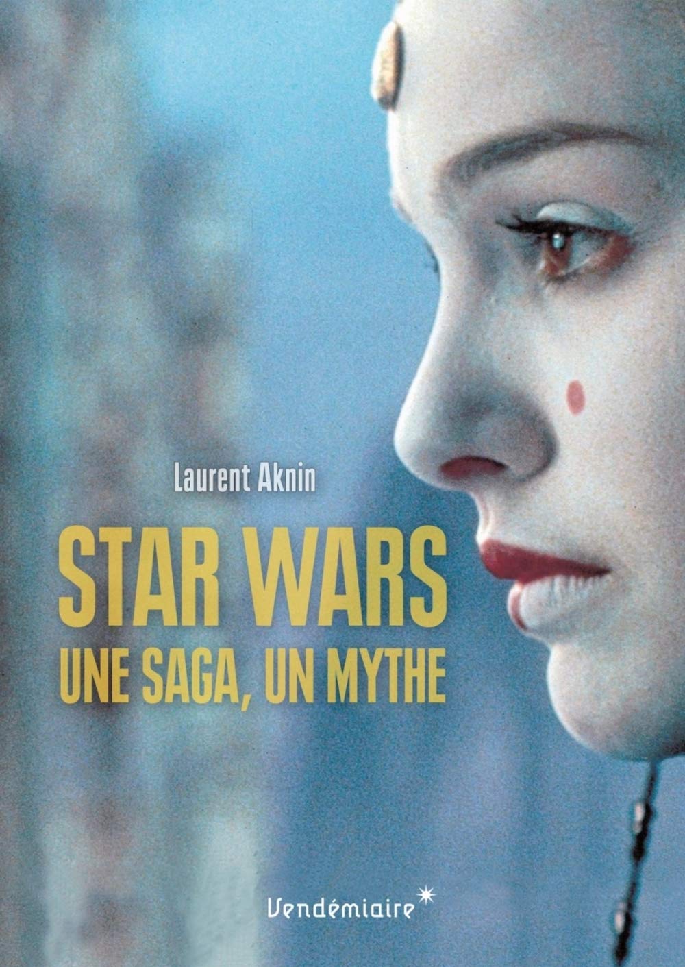 Star Wars: Une saga, un mythe 9782363581891