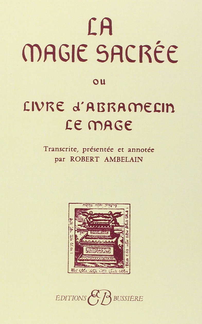 La Magie sacrée ou Le Livre d'Abramelin le mage 9782850900310