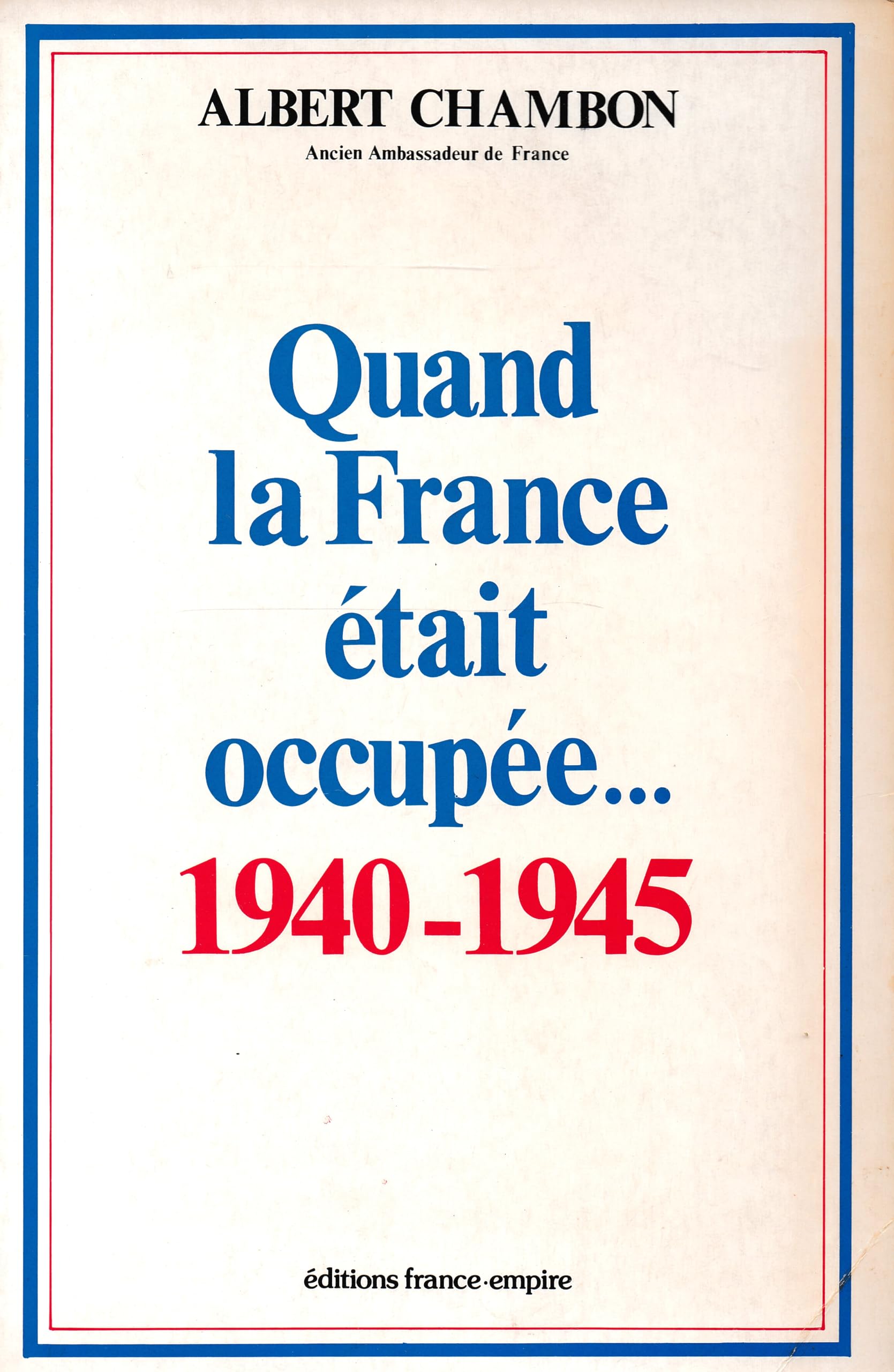 Quand la France était occupée-- 1940-1945 9782704805532