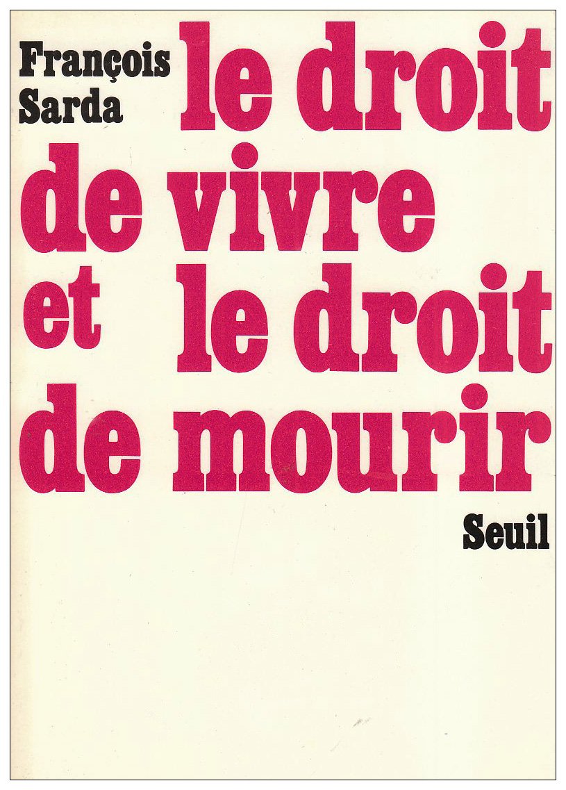 Le Droit de vivre et le Droit de mourir 9782020042499