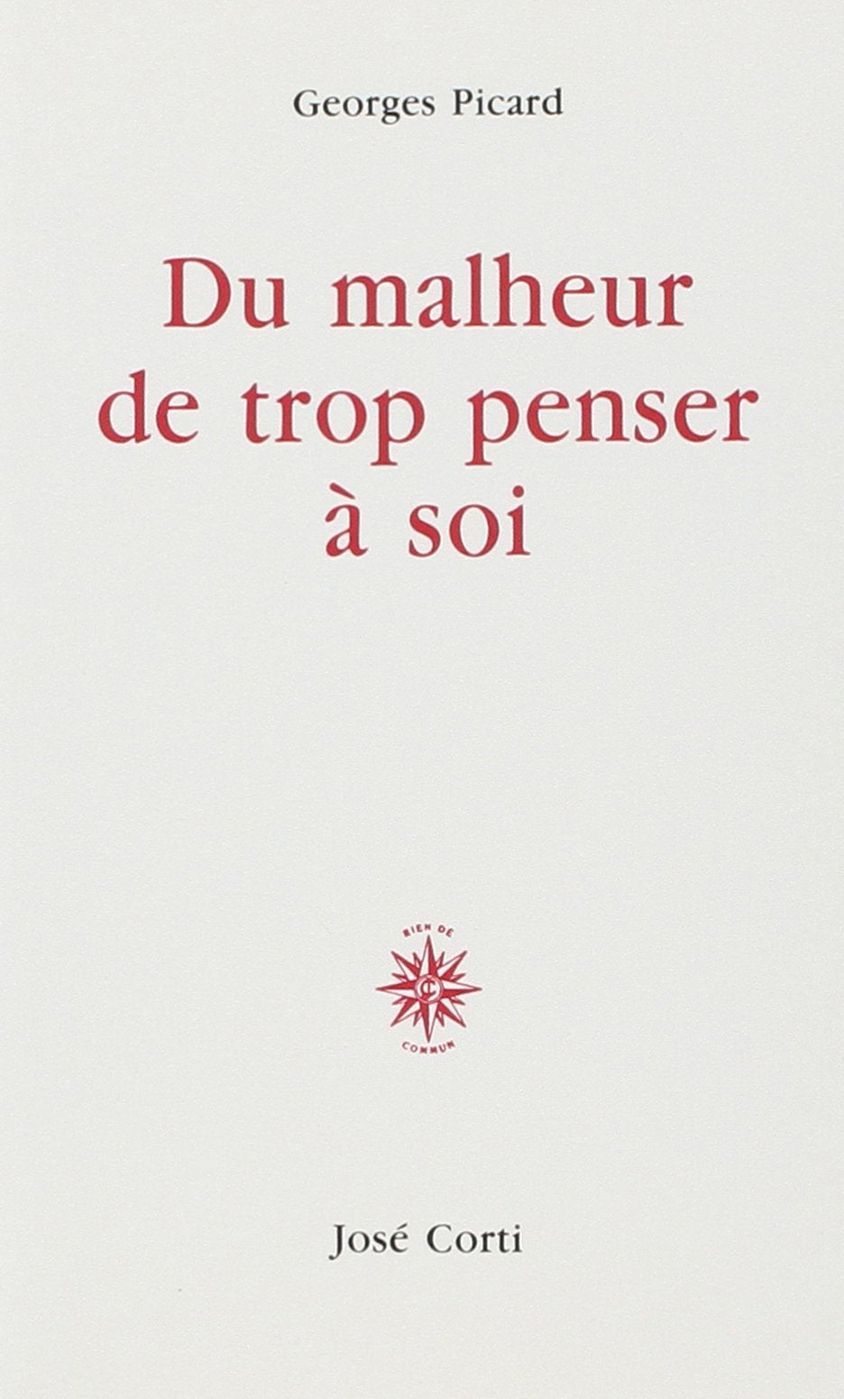 Du malheur de trop penser à soi 9782714305527