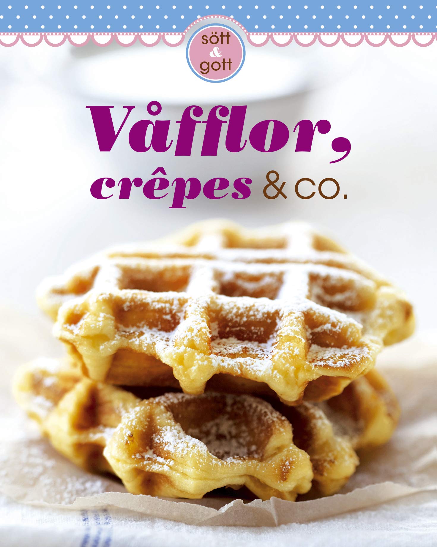 CRÊPES,GAUFFRES ET AUTRES 9783625137382