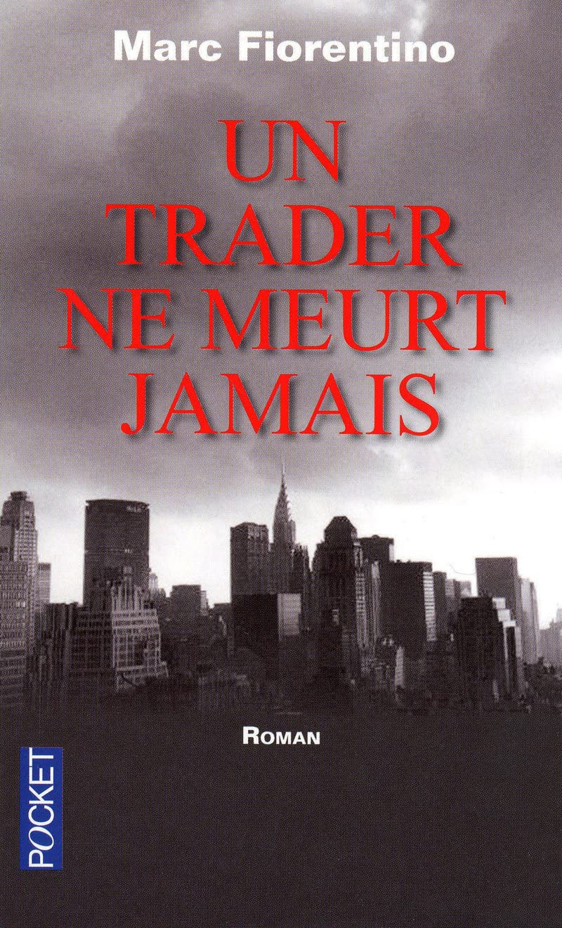 Un trader ne meurt jamais 9782266196550