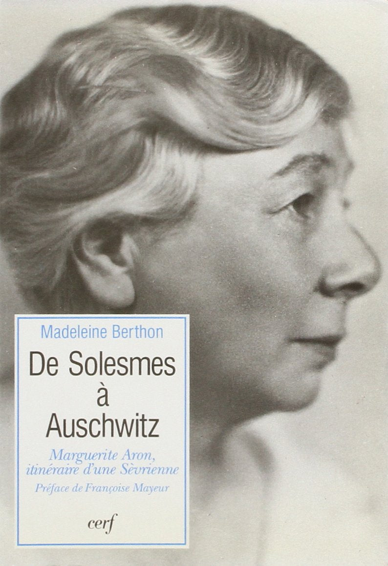 De Solesmes à Auschwitz : Marguerite Aron (1873-1944) 9782204047579
