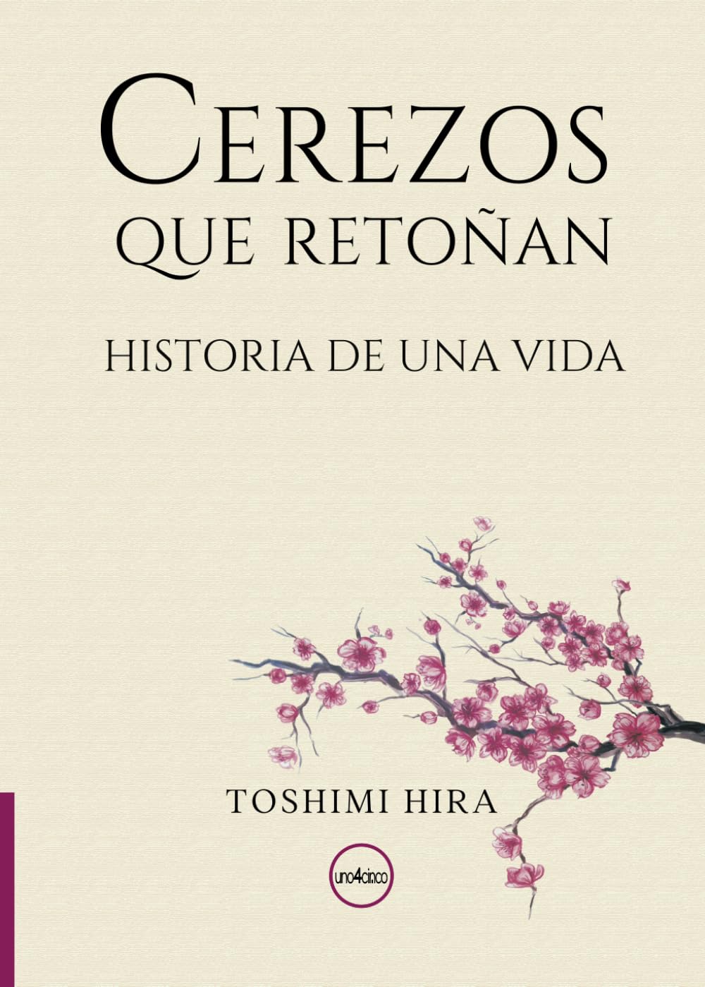 Cerezos que retoñan: Historia de una vida 9798870239330