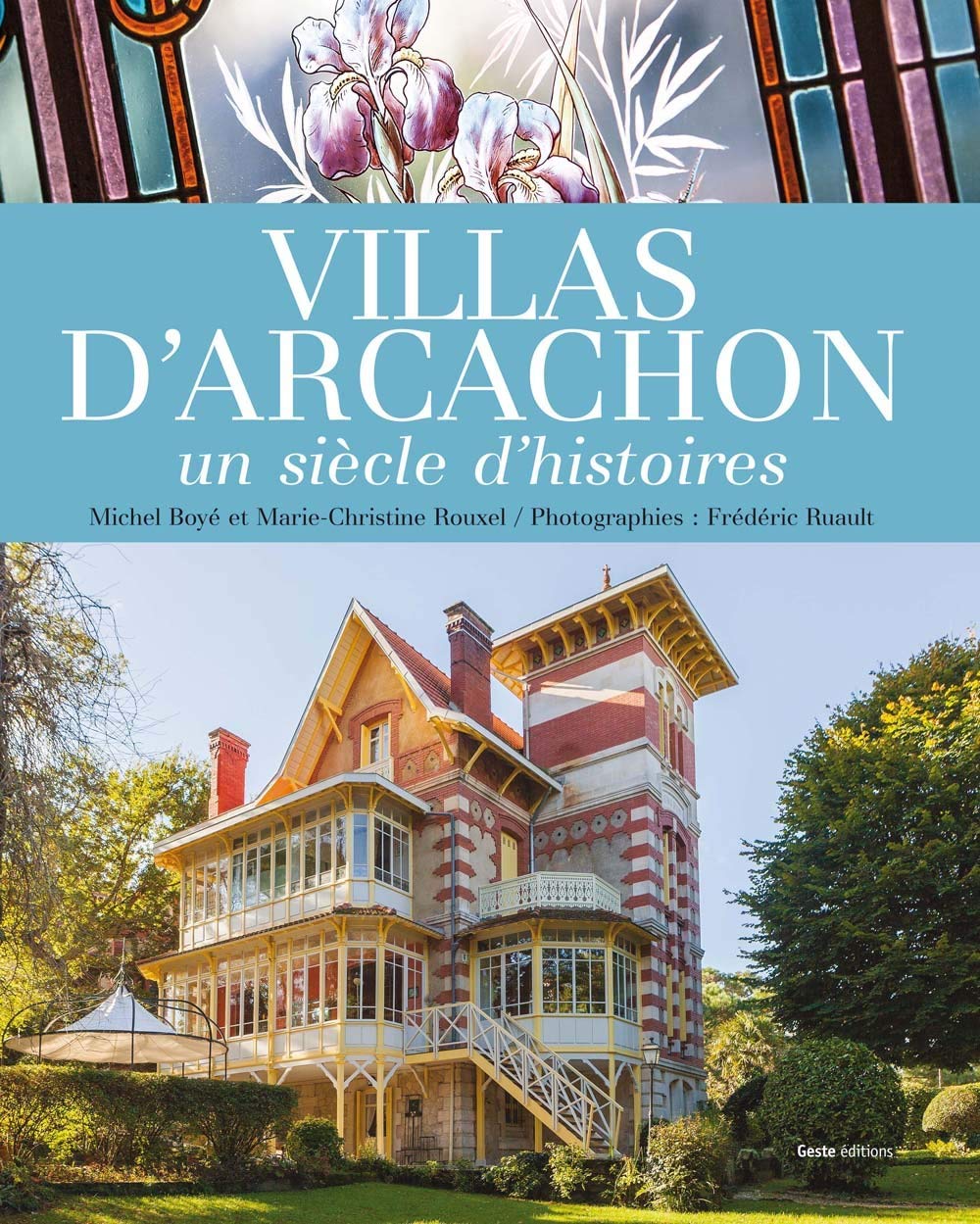 Villas d'Arcachon un Siecle d'Histoires 9782367461670