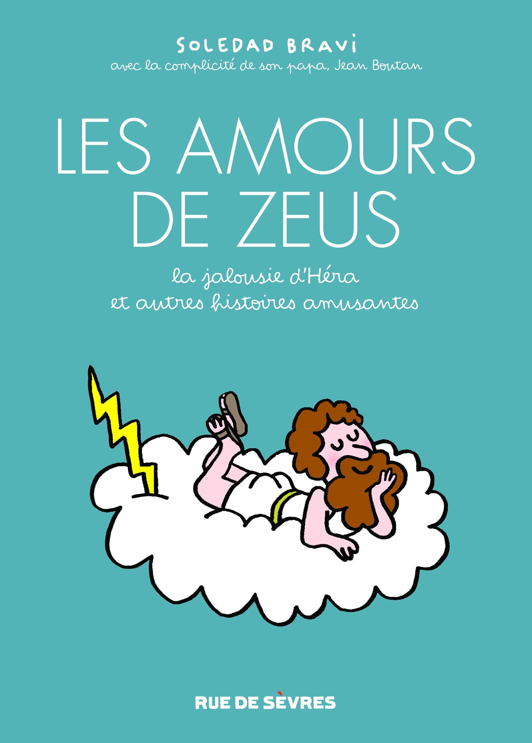 LES AMOURS DE ZEUS - LA JALOUSIE D'HÉRA, ET AUTRES HISTOIRES AMUSANTES 9782810201105
