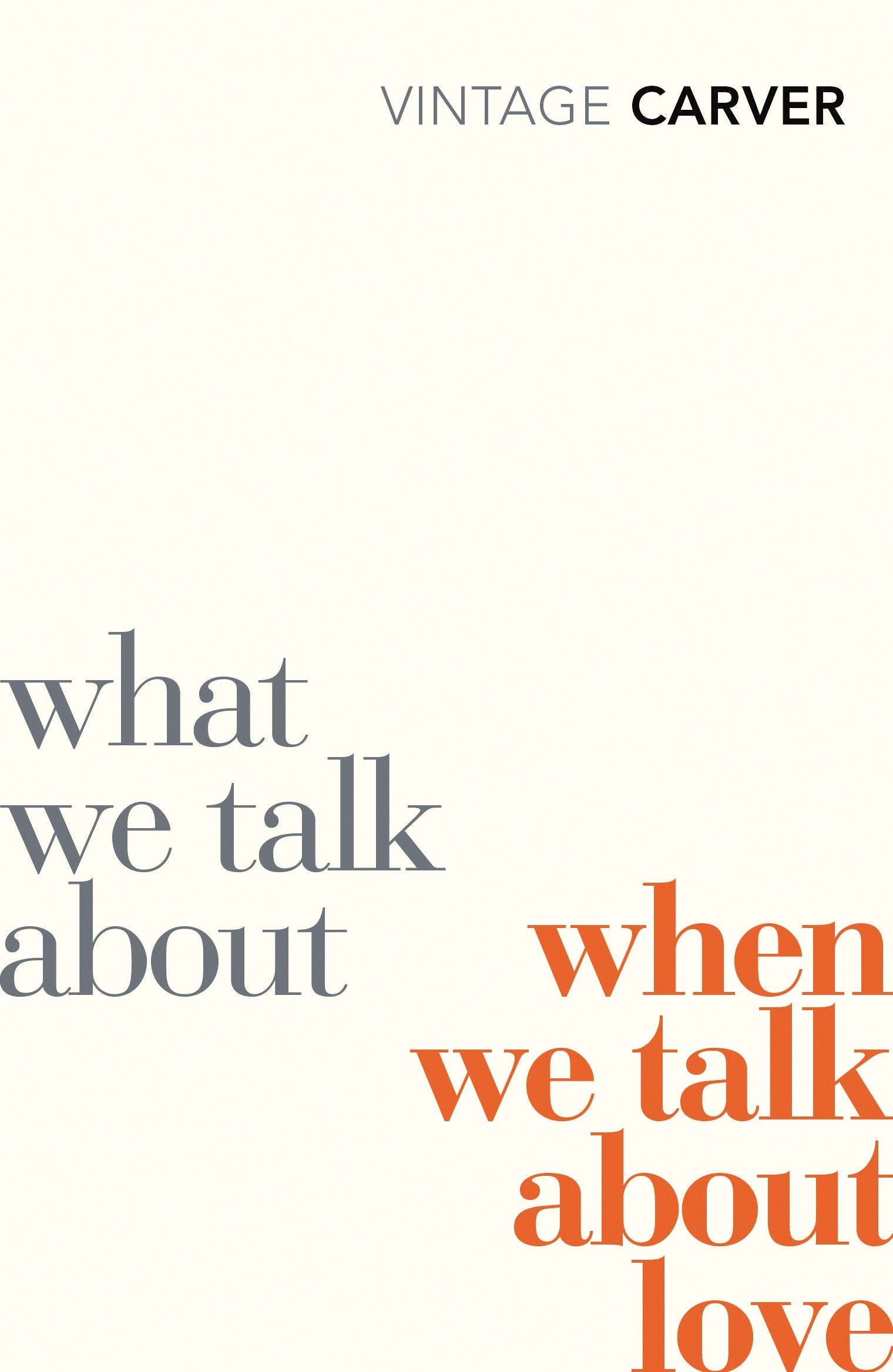 What We Talk About When We Talk About Love 9780099530329