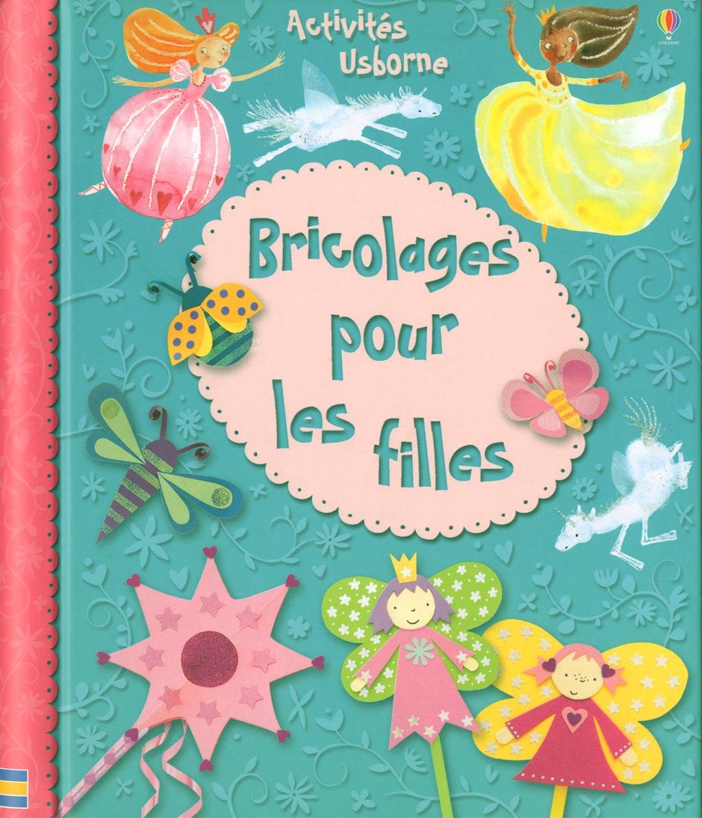 BRICOLAGES POUR LES FILLES 9781409528913