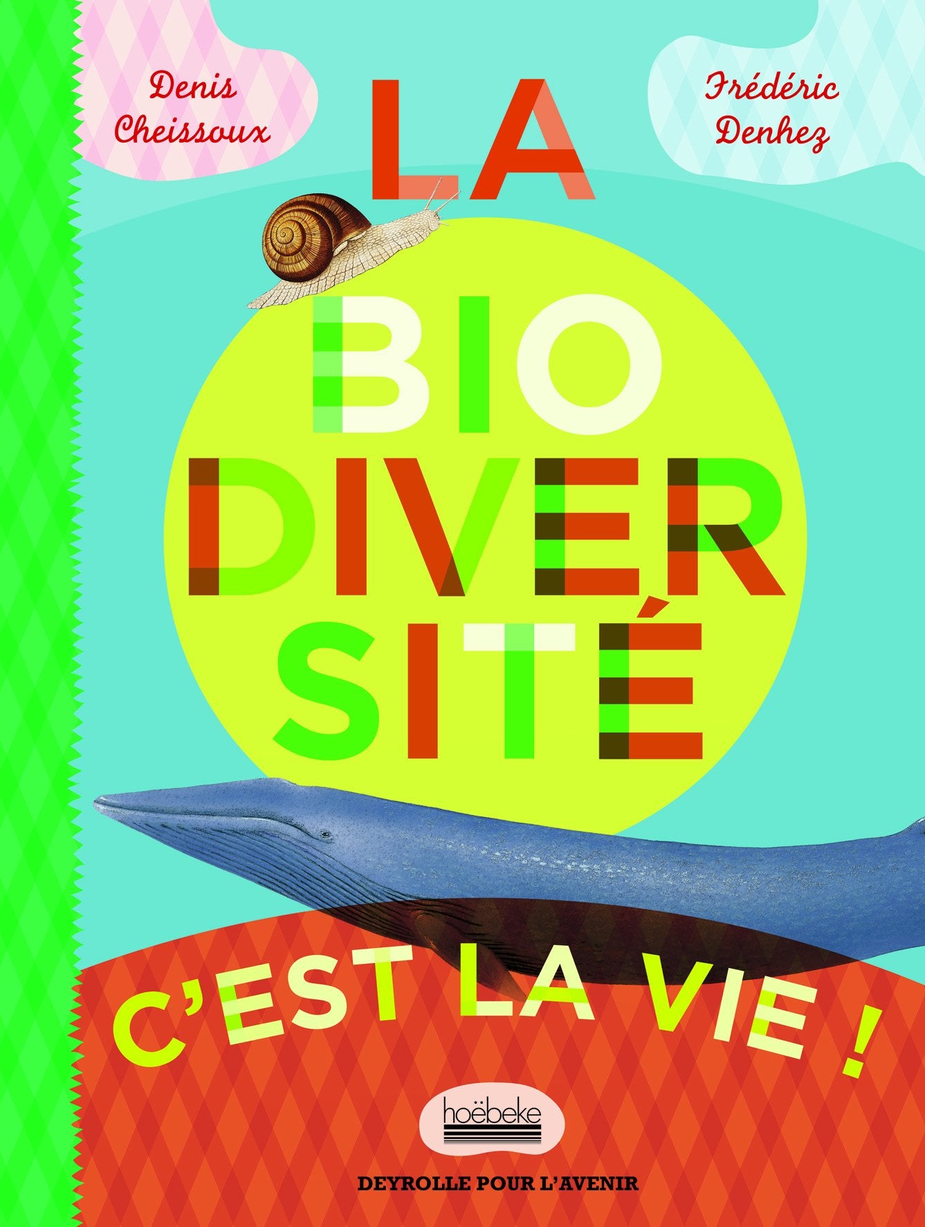 La biodiversité, c'est la vie ! 9782842303945